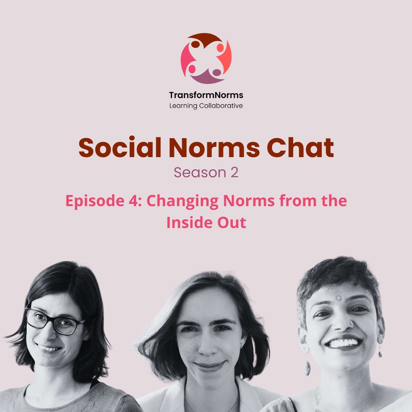 S2E4: Changing Norms from the Inside Out