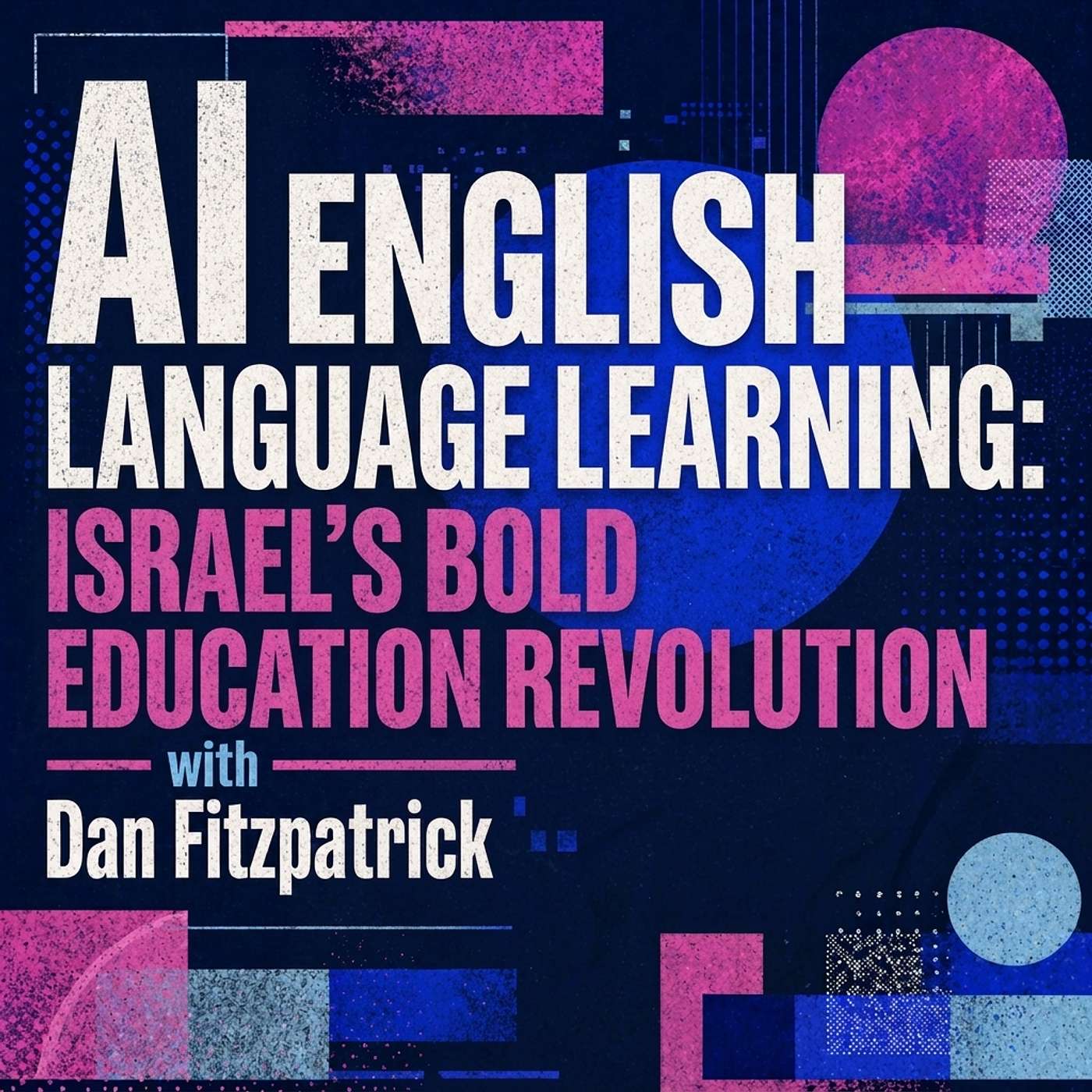 AI English language learning: Israel's bold education revolution episode artwork