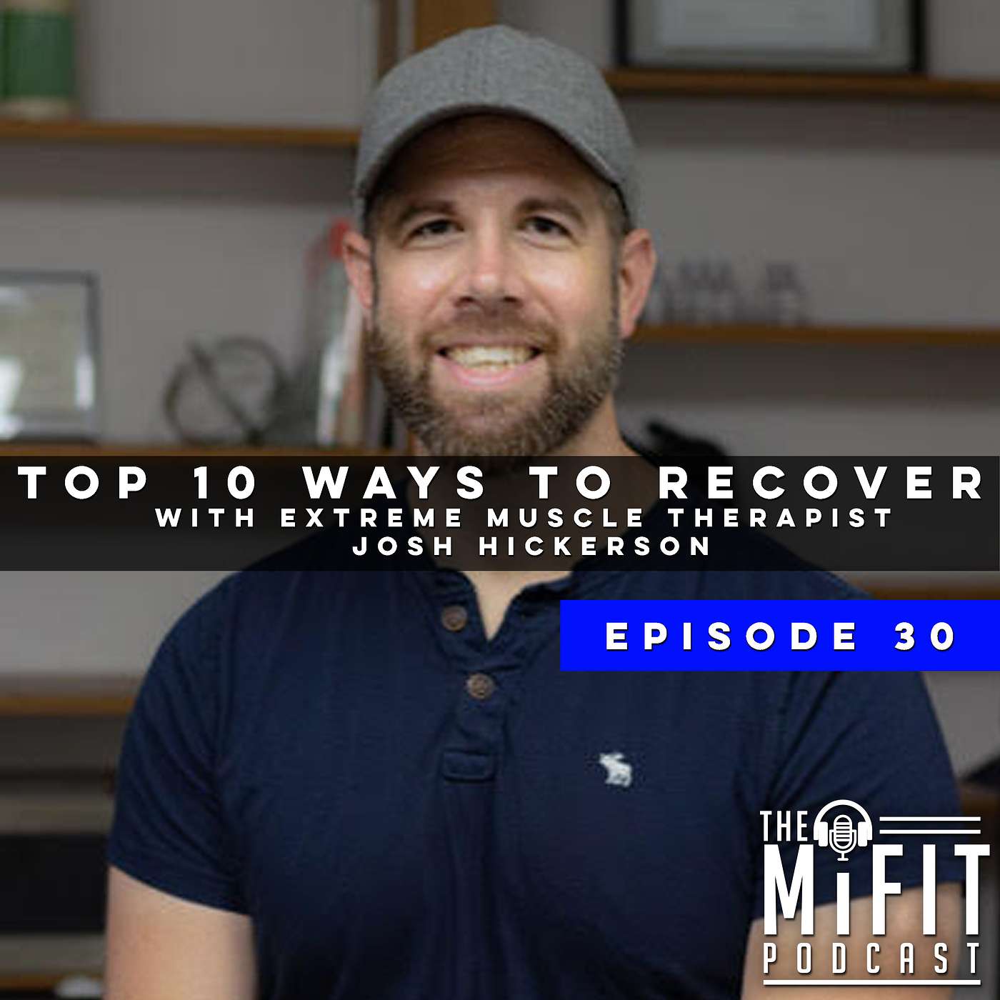Top 10 Ways to Recover with Extreme Muscle Therapist Josh Hickerson