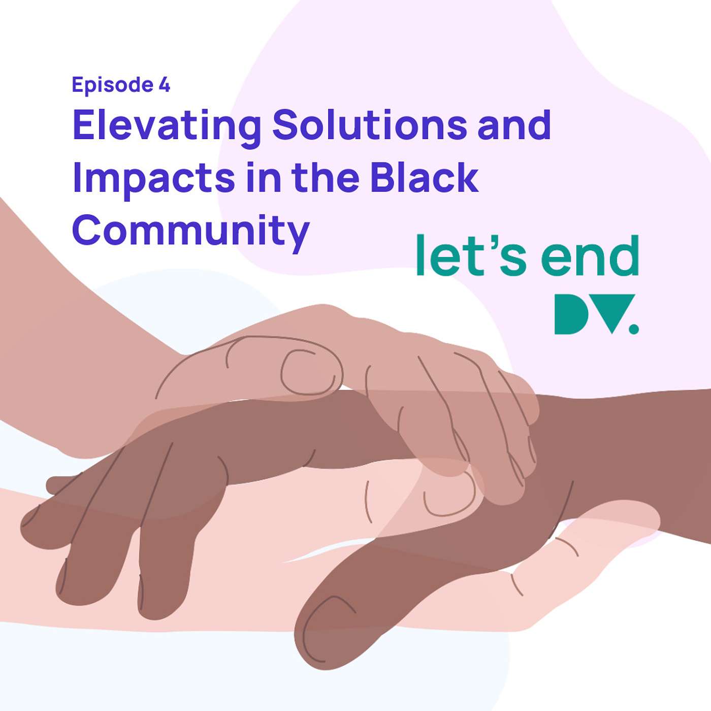 Episode 4: Elevating Solutions and Impacts in the Black Community