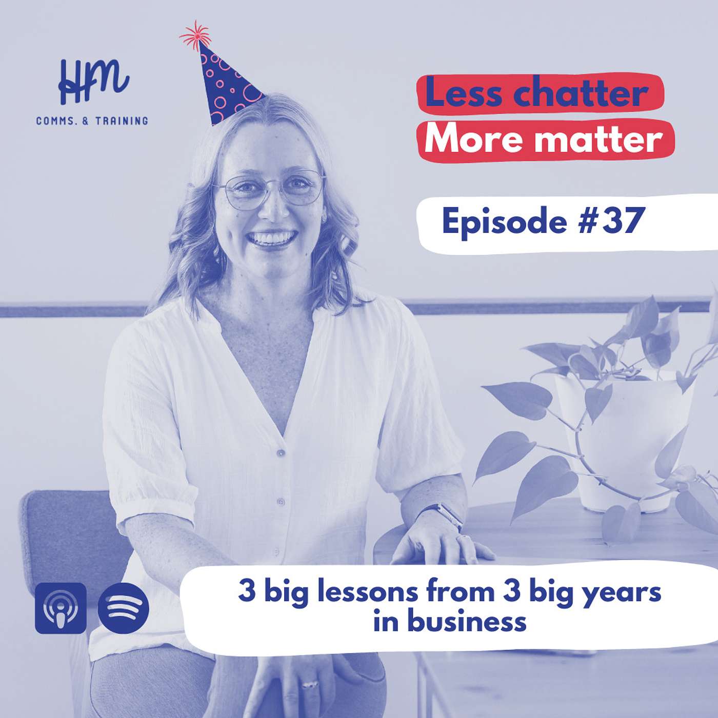 #37 3 big lessons from 3 big years in business
