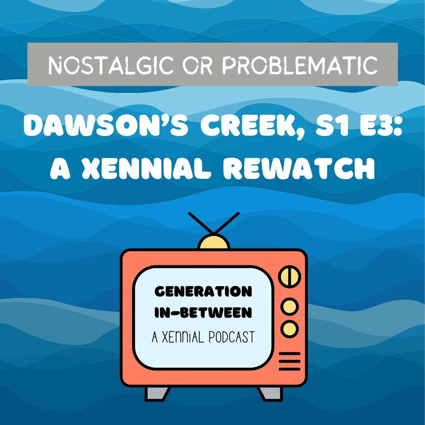 Generation In-Between: A Xennial Podcast