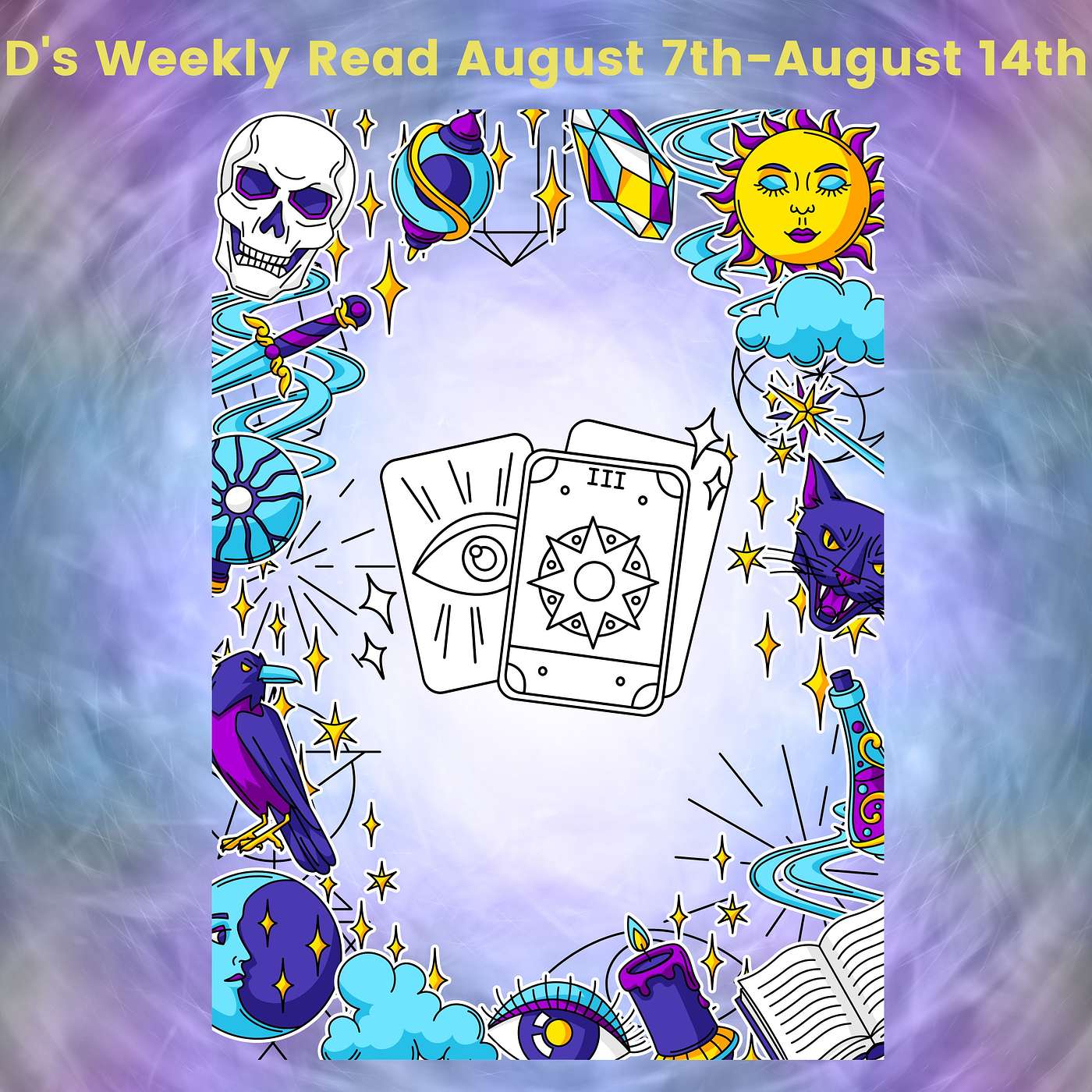 D's Weekly Tarot Card Read August 7th-August 14th Mixture Tarot and Oracle episode artwork