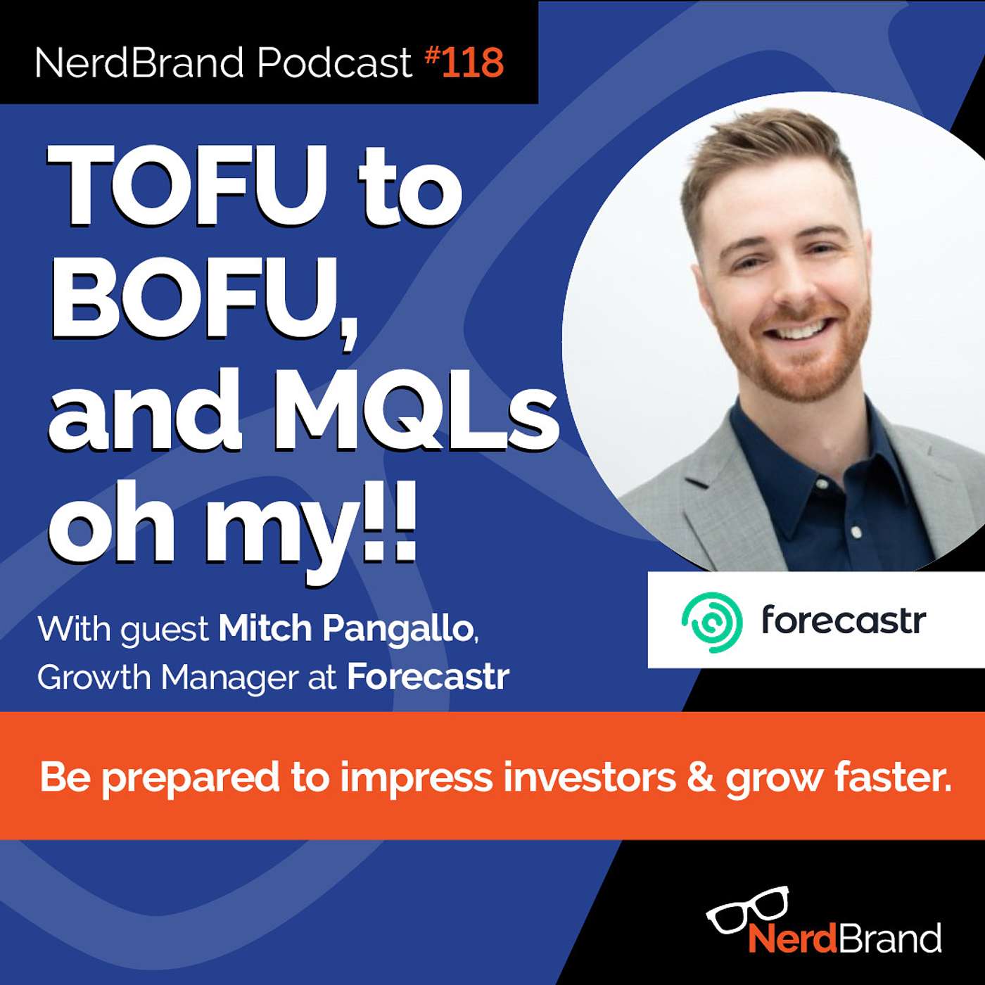 EP118: TOFU’s, and BOFU’s, and MQL’s oh my!! episode artwork