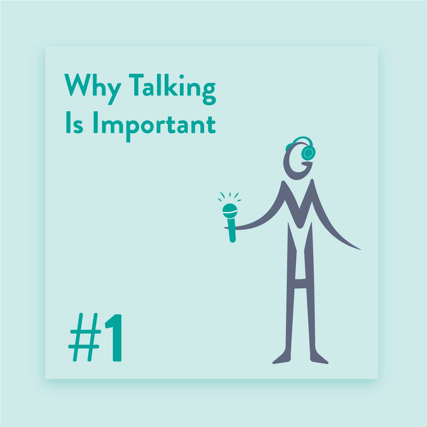 #1 - Why Talking Is Important