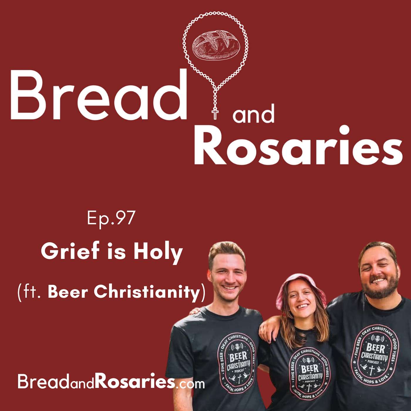 97 - Grief is Holy (ft. Beer Christianity)