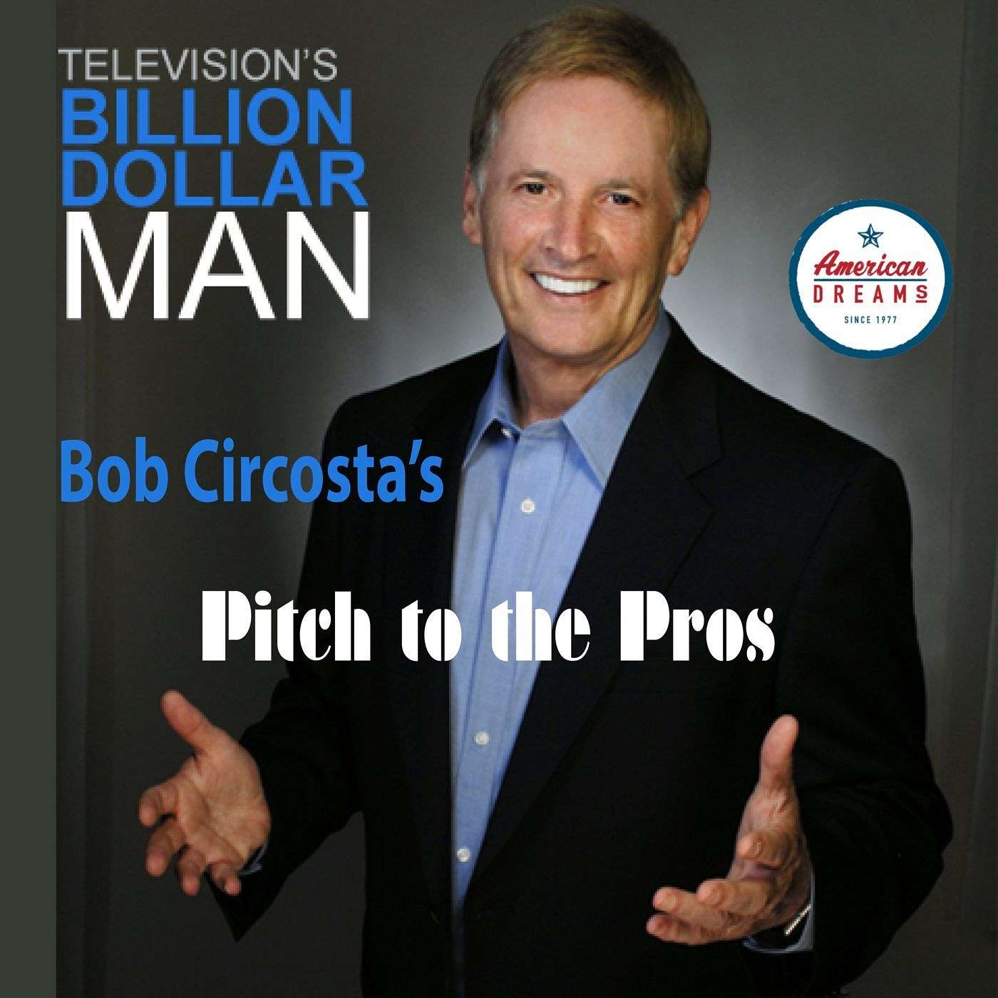 P2P S1e1 – Listen Live While Inventors Pitch to TV’s Billion Dollar Man Mr. Bob Circosta and his Guest Pros for a Chance to put their Products on TV.