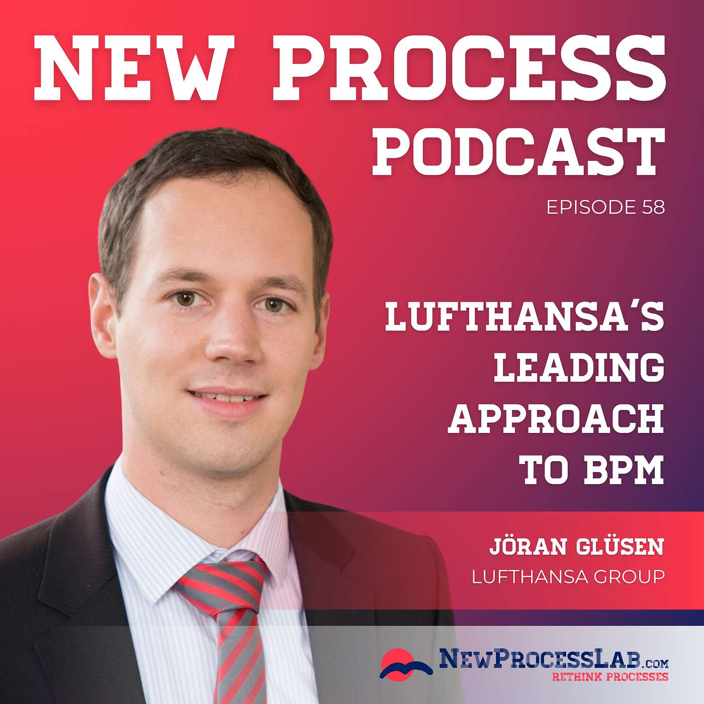 Lufthansa's leading approach to BPM with Jöran Glüsen from Lufthansa Group