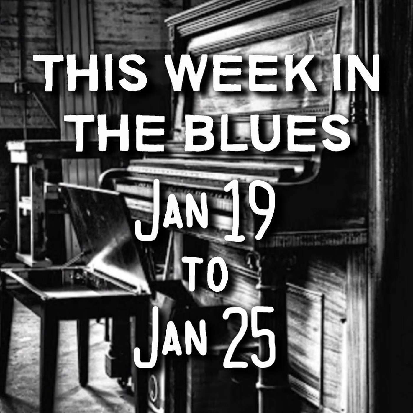 This Week In The Blues: Jan. 19 – Jan. 25, 2025