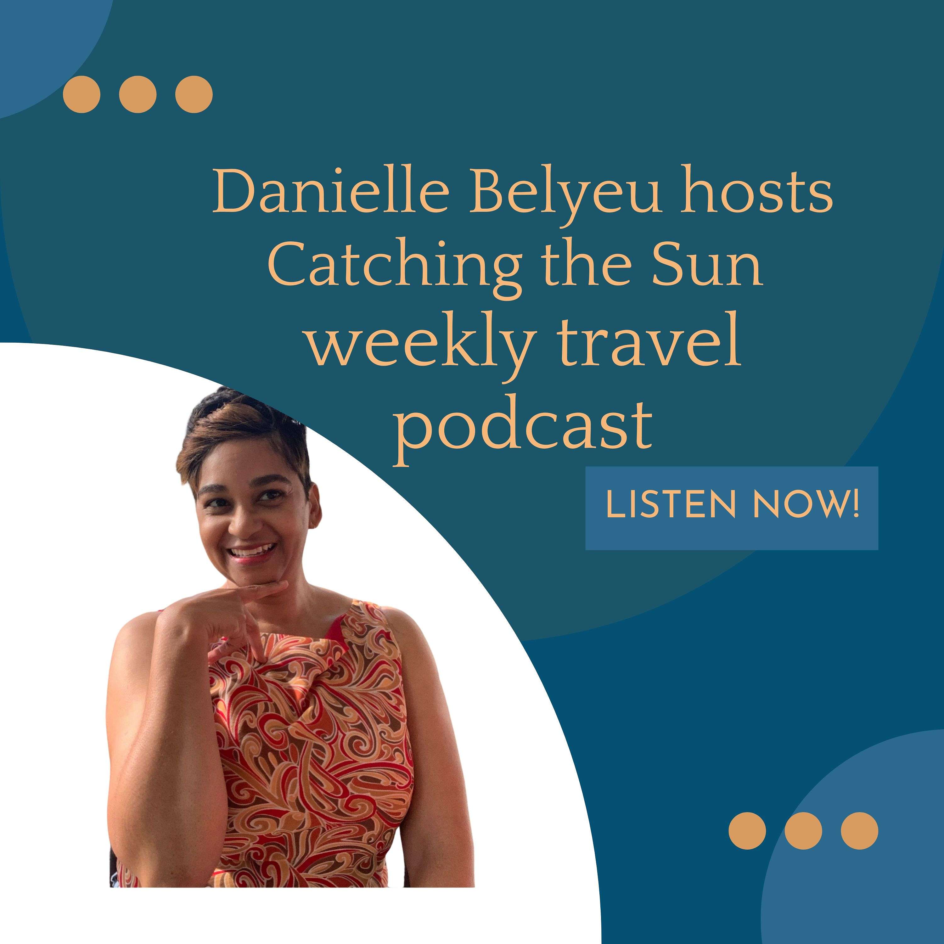 Catching the Sun Travel Weekly Podcast