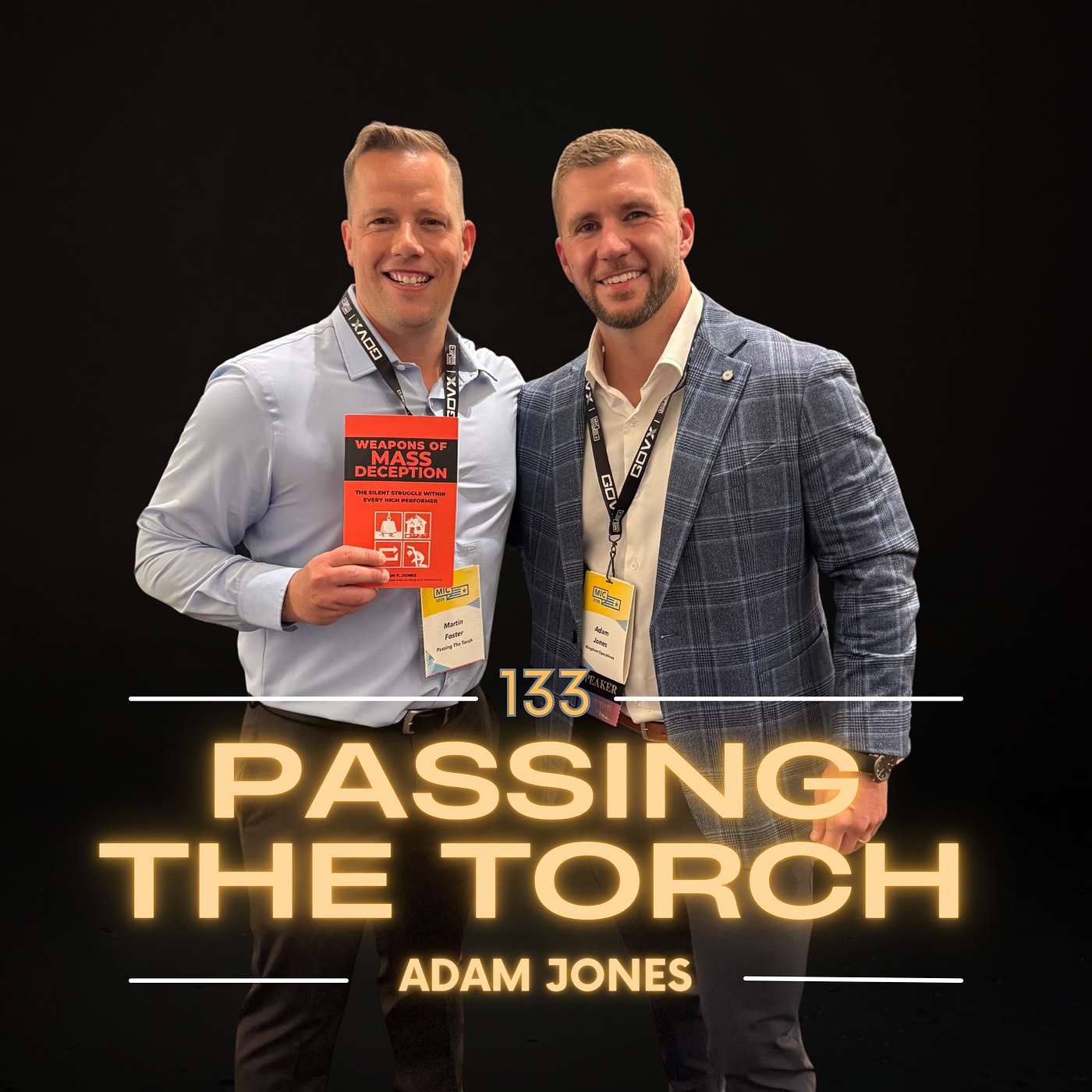 Ep. 133: Weapons of Mass Deception: Adam Jones Unmasks the Pressures Facing Modern Leaders