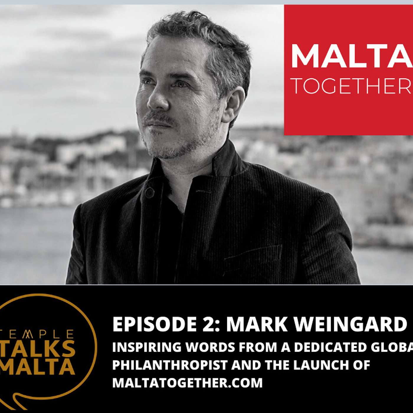 Episode 2: TEMPLE TALKS with Mark Weingard - Founder of maltatogether.com and Inspiraisa.org episode artwork