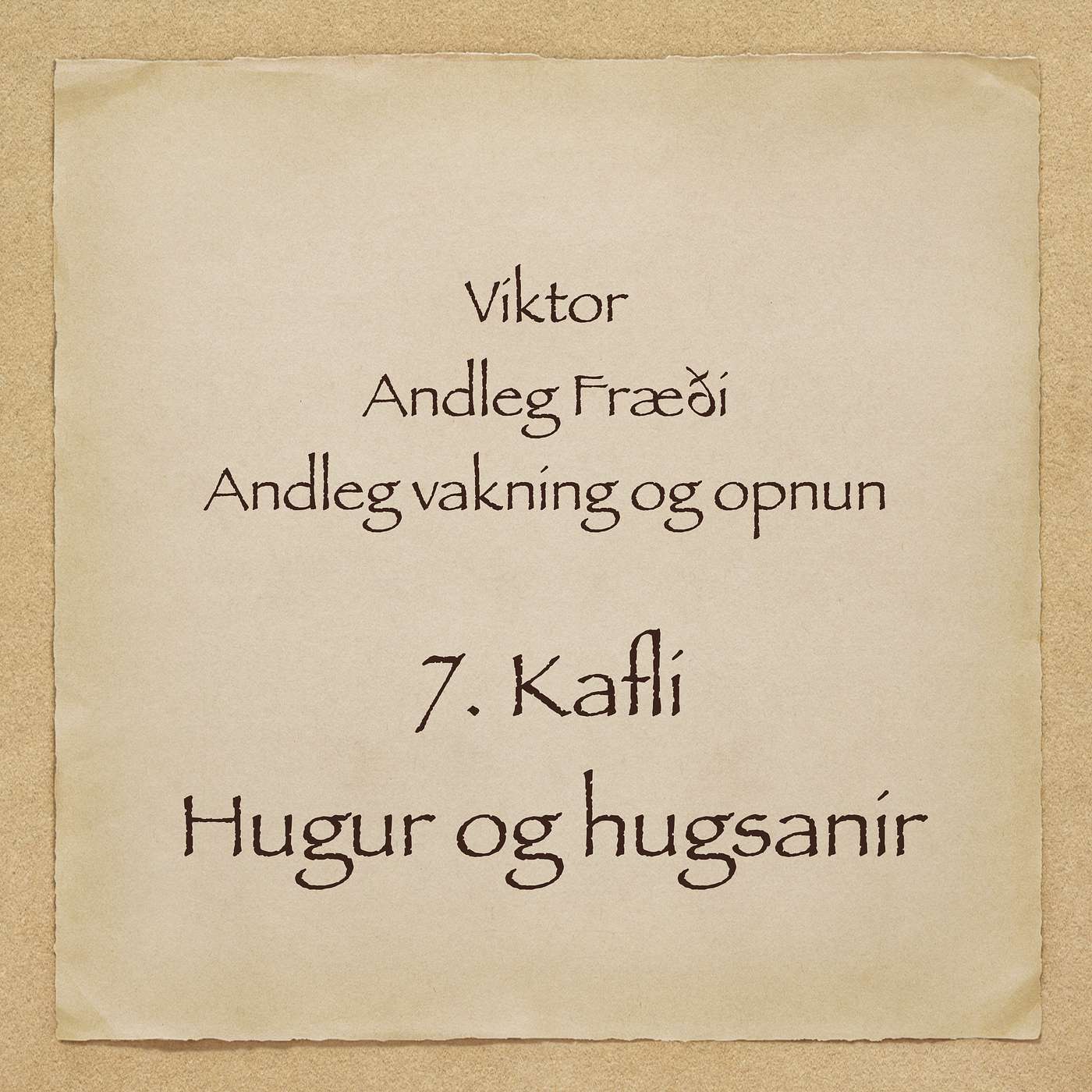 Viktor - Andleg fræði - 7. kafli - Hugur og hugsanir episode artwork