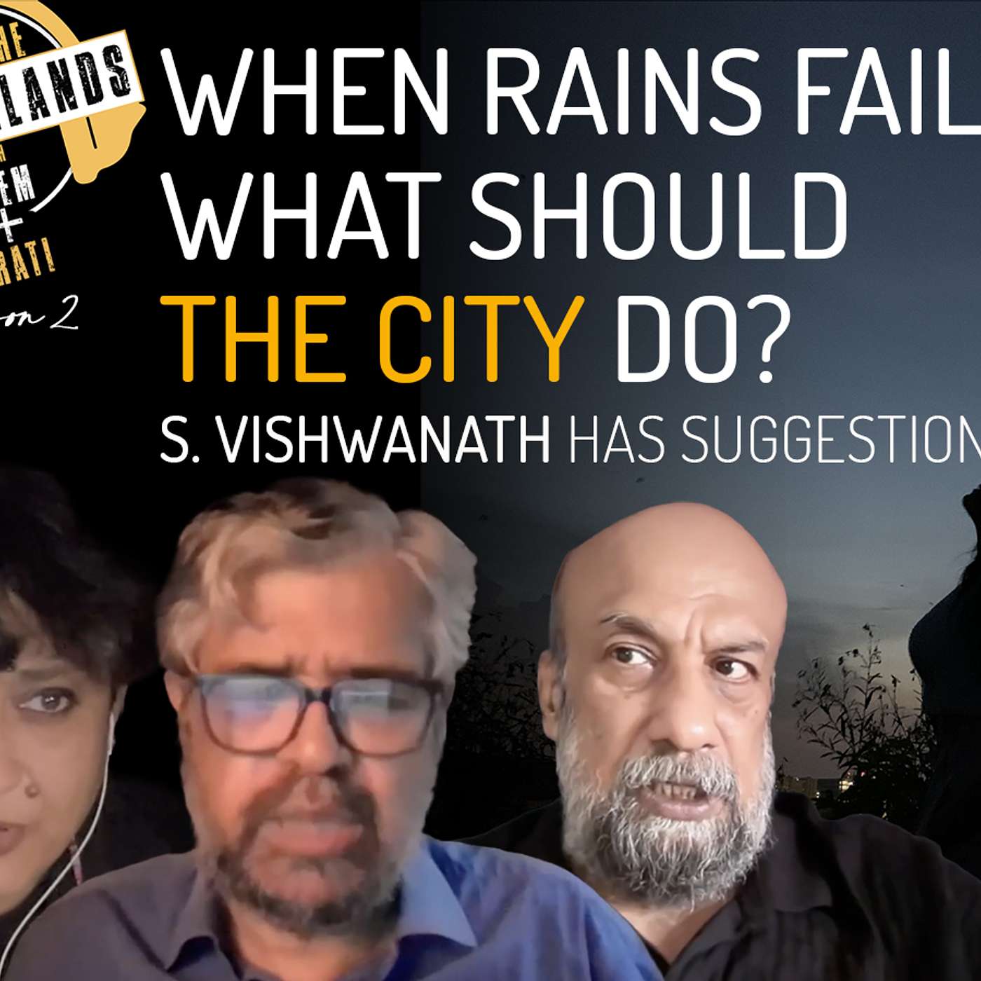 When Rains Fail, What Should The City Do? Vishwanath Suggests ... episode artwork