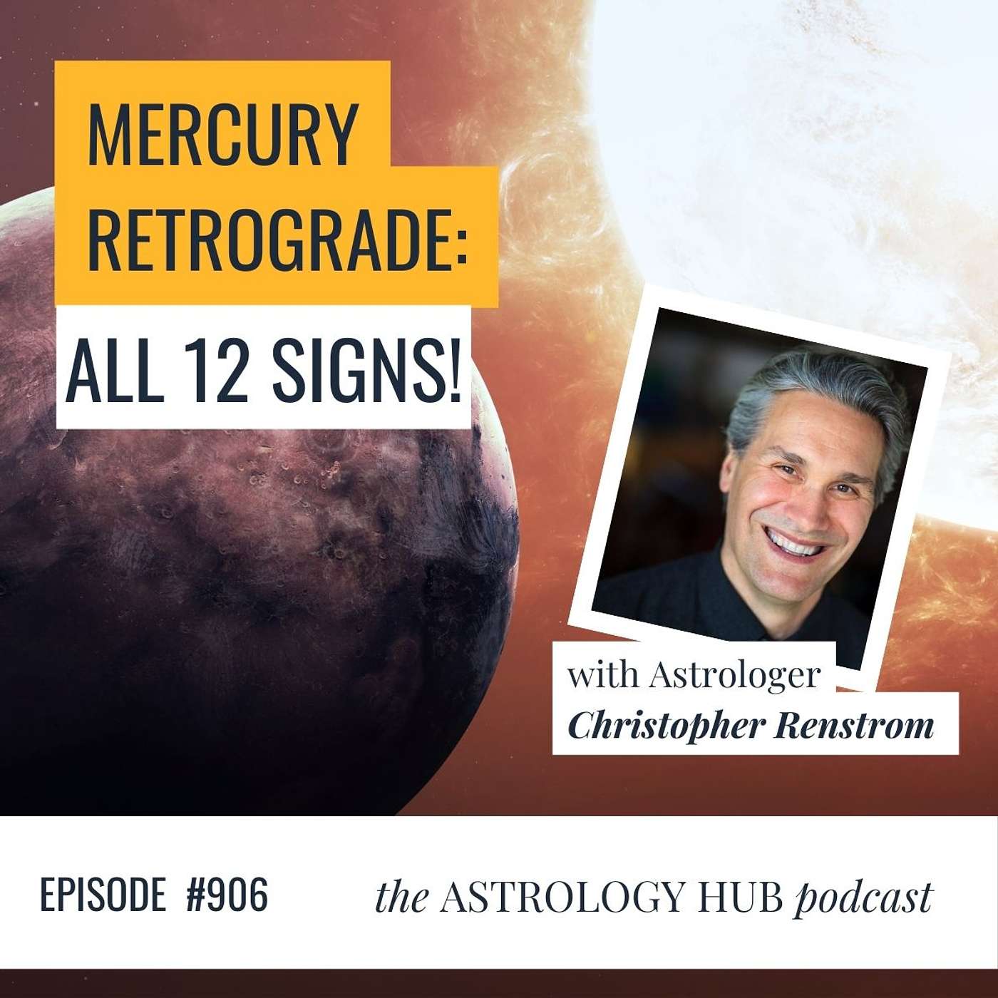 Mercury Retrograde: All 12 Signs with Christopher Renstrom