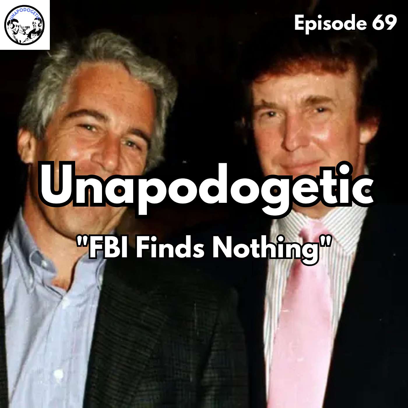 Unapodogetic