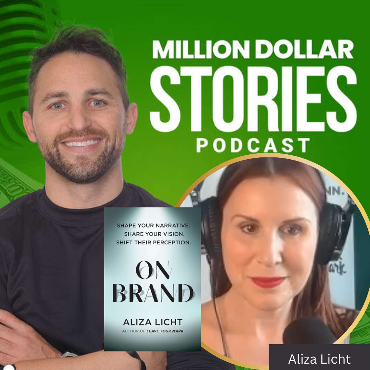 #275 - Aliza Licht (On Brand: Shape Your Narrative. Share Your Vision. Shift Their Perception) episode artwork
