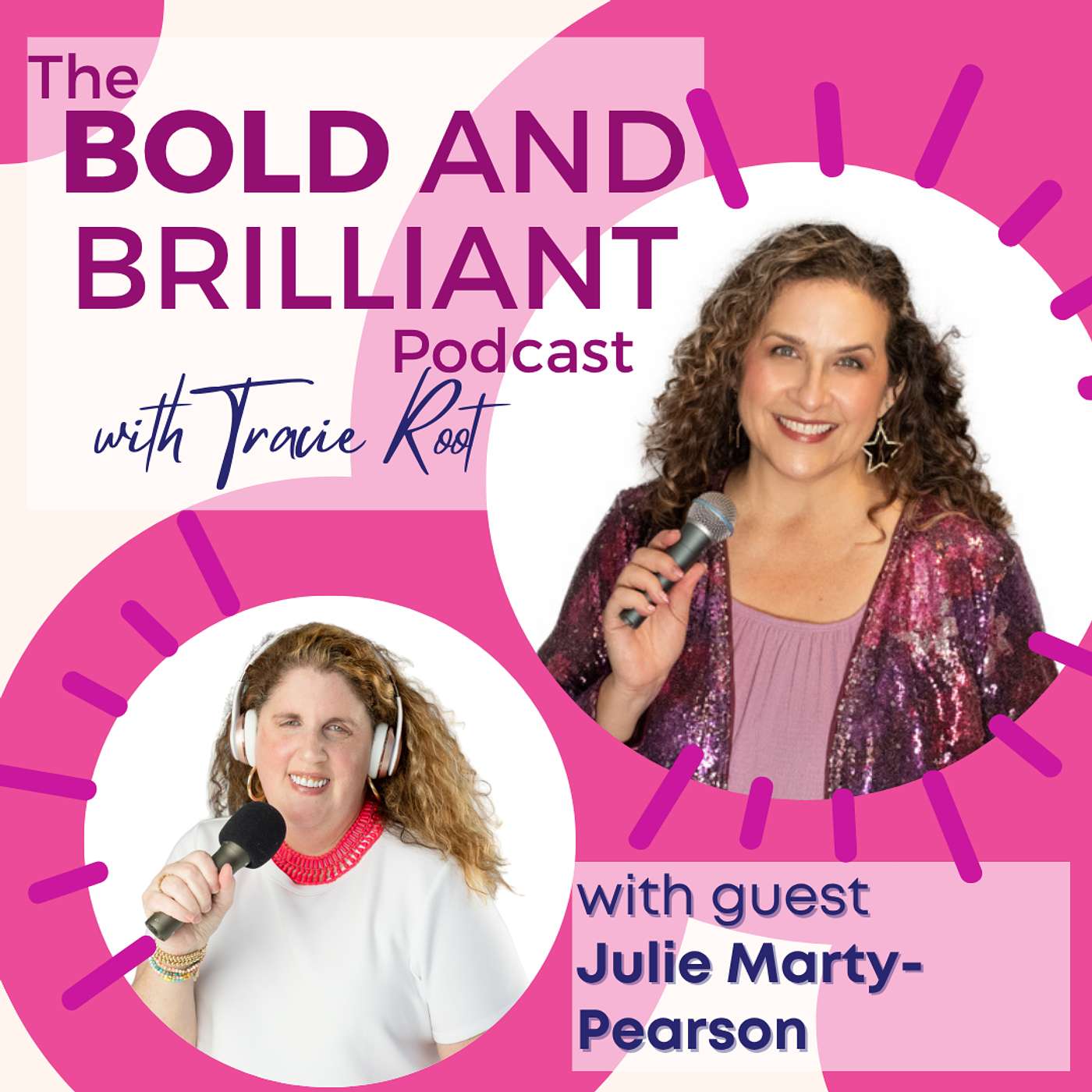 The BOLD and Brilliant Podcast with Tracie Root