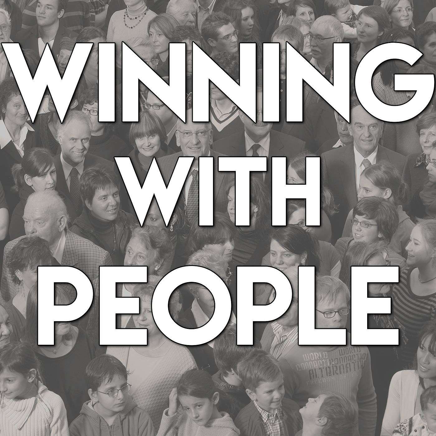 Winning With People (part 3)