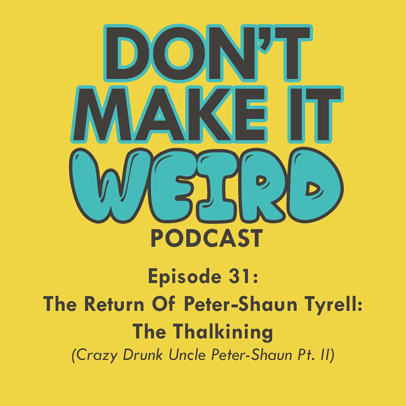 Don\'t Make It Weird