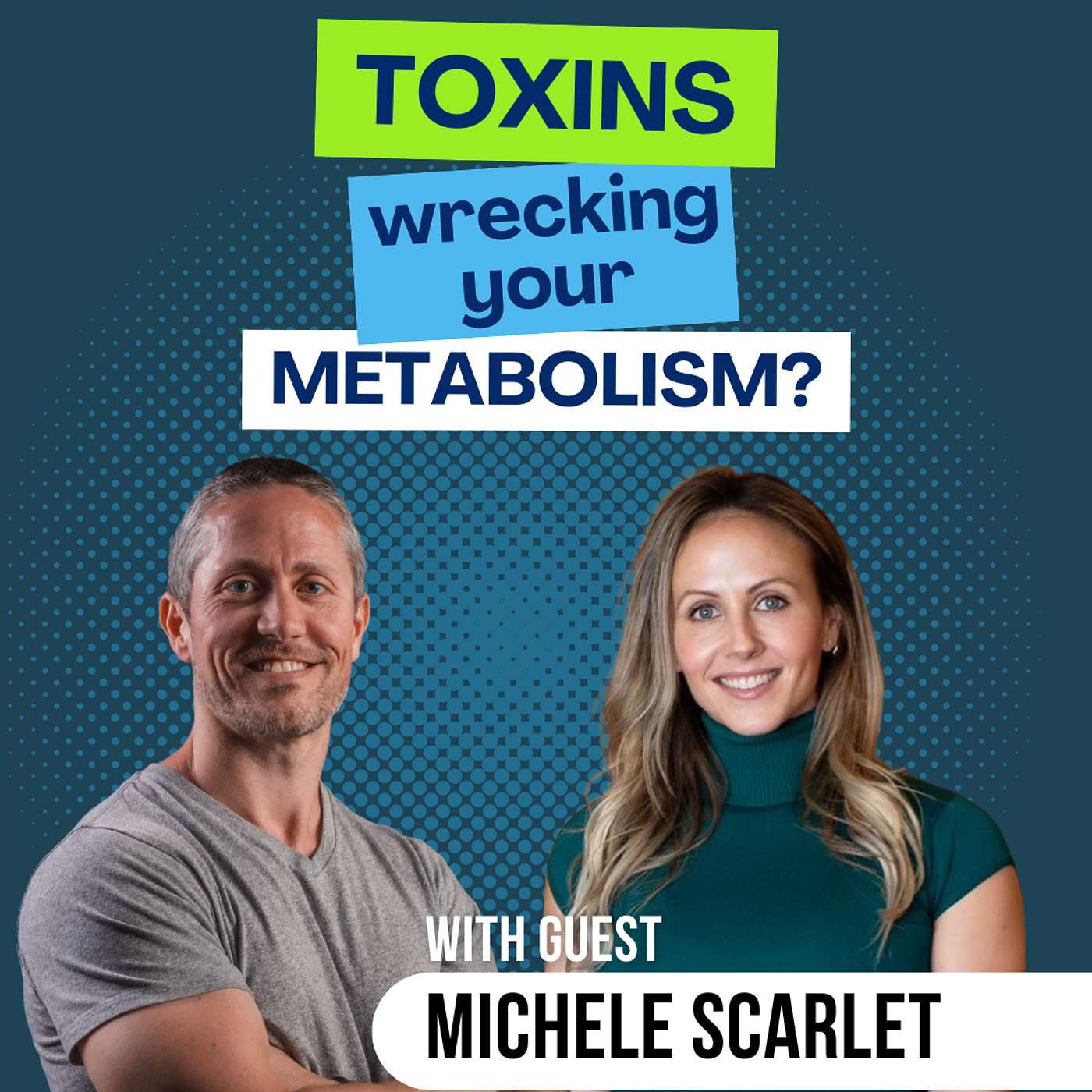 Are Toxins Disrupting Your Metabolism? (Michele Scarlet) | Ep 445