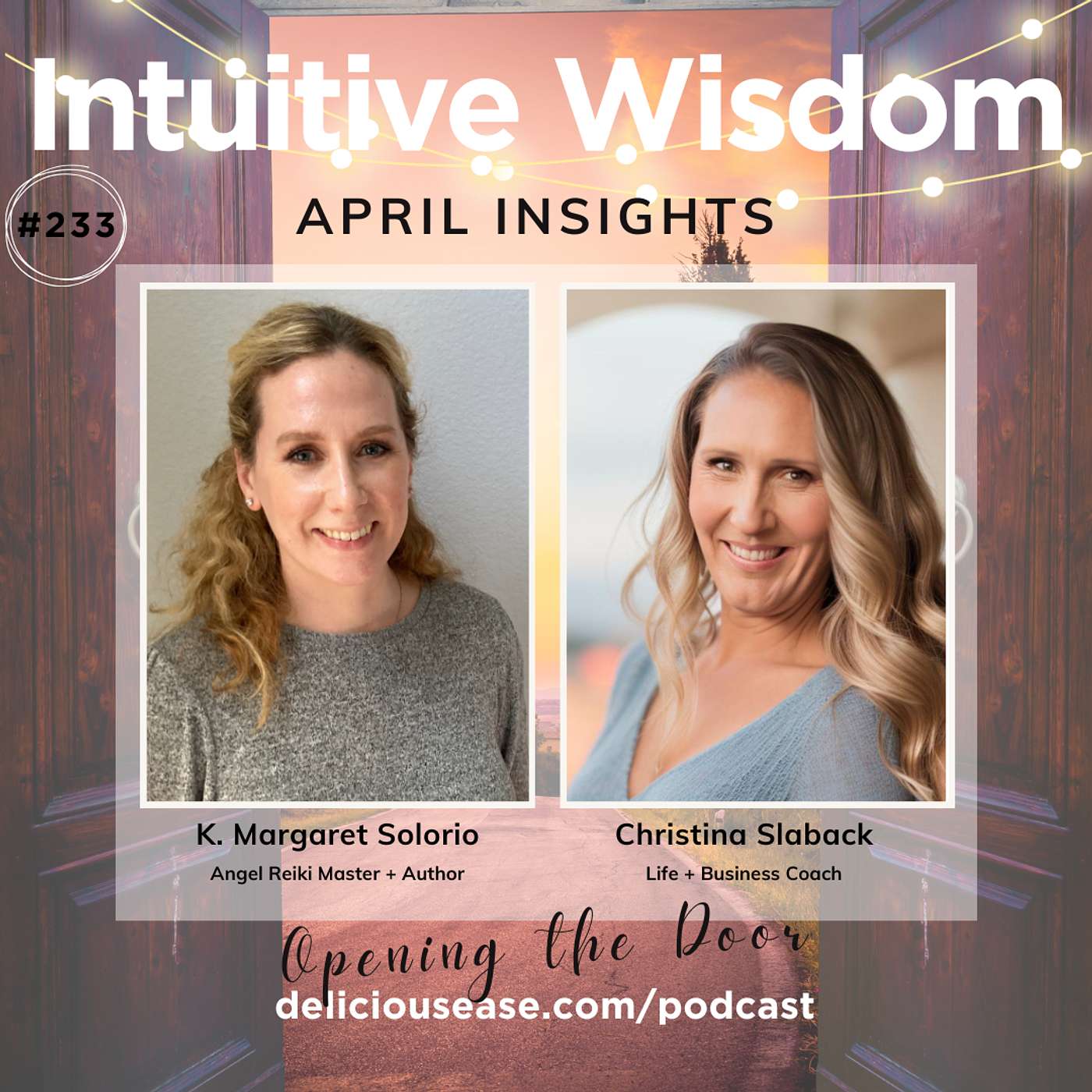 April Insights: Opening the Door with Christina Slaback [Ep. 233]