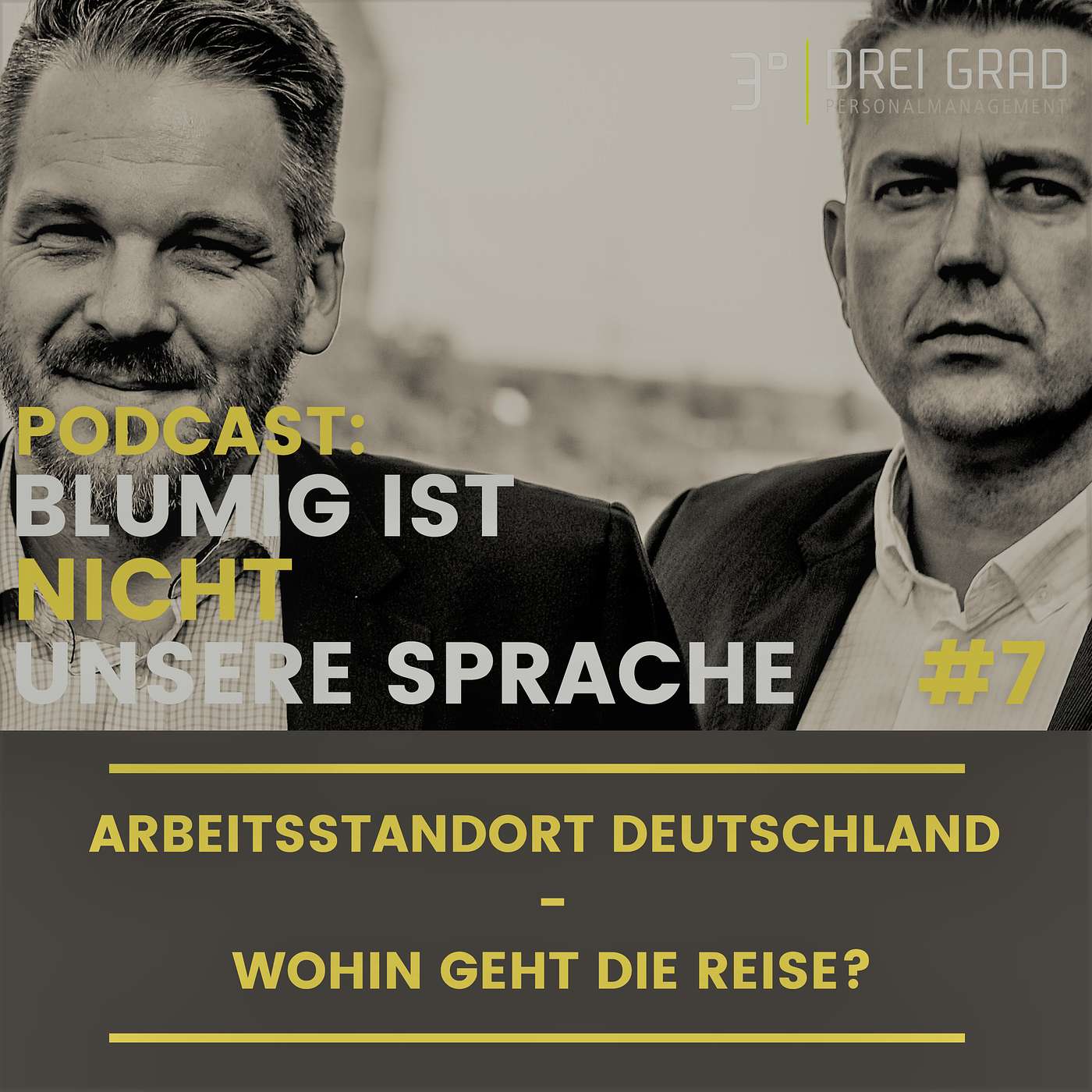 #7 Arbeitsstandort Deutschland - Wohin geht die Reise?