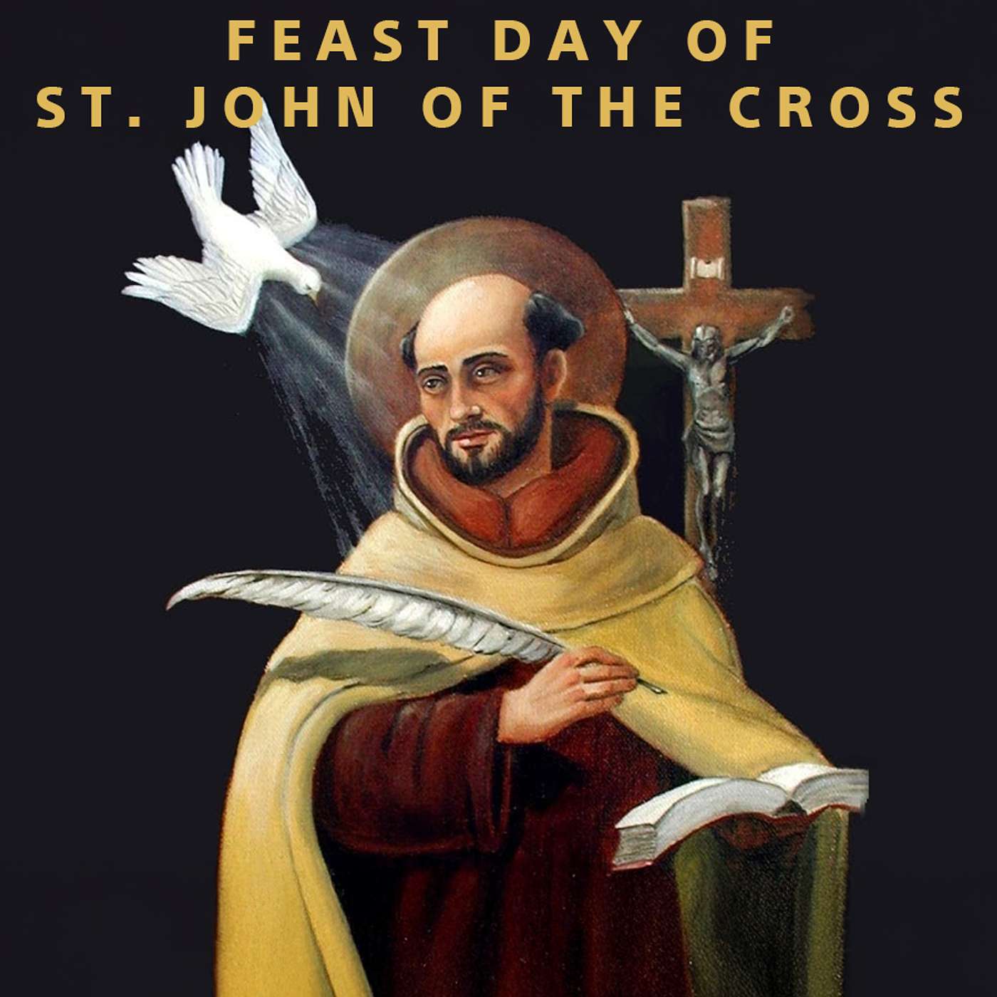 Season 4 Episode 304 - Feast Day of St. John of the Cross