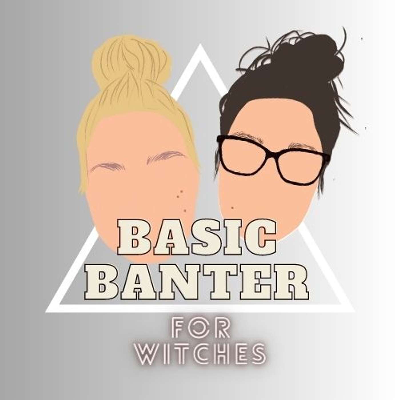 Basic Banter.. for Witches