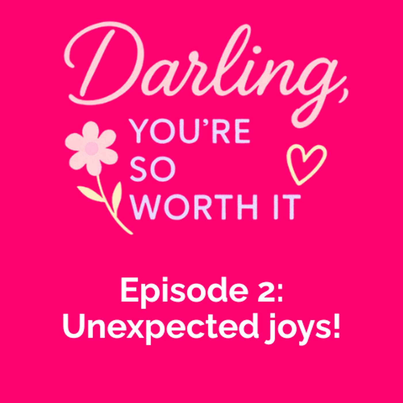 Darling, You\'re So Worth It!