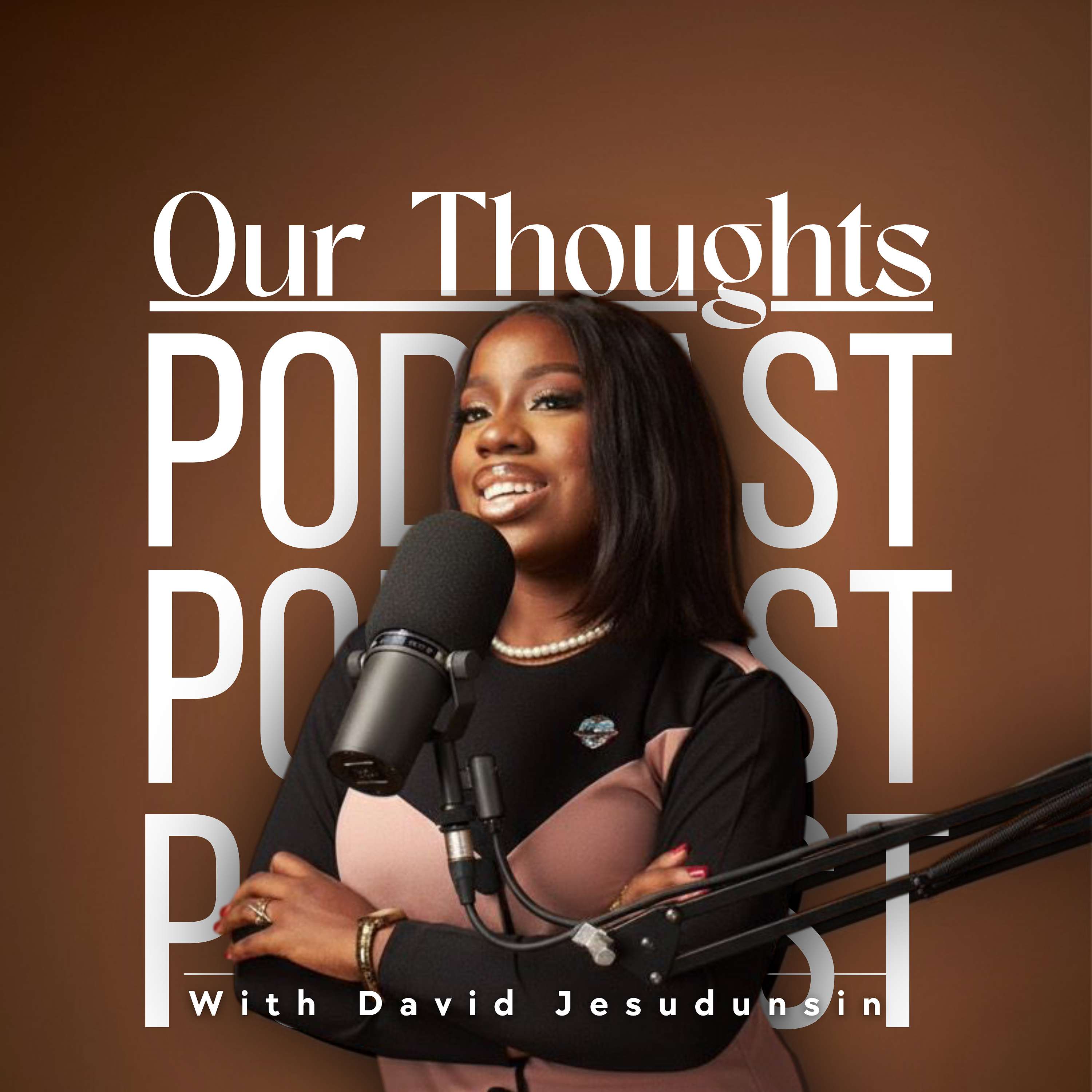 Our Thoughts Podcast