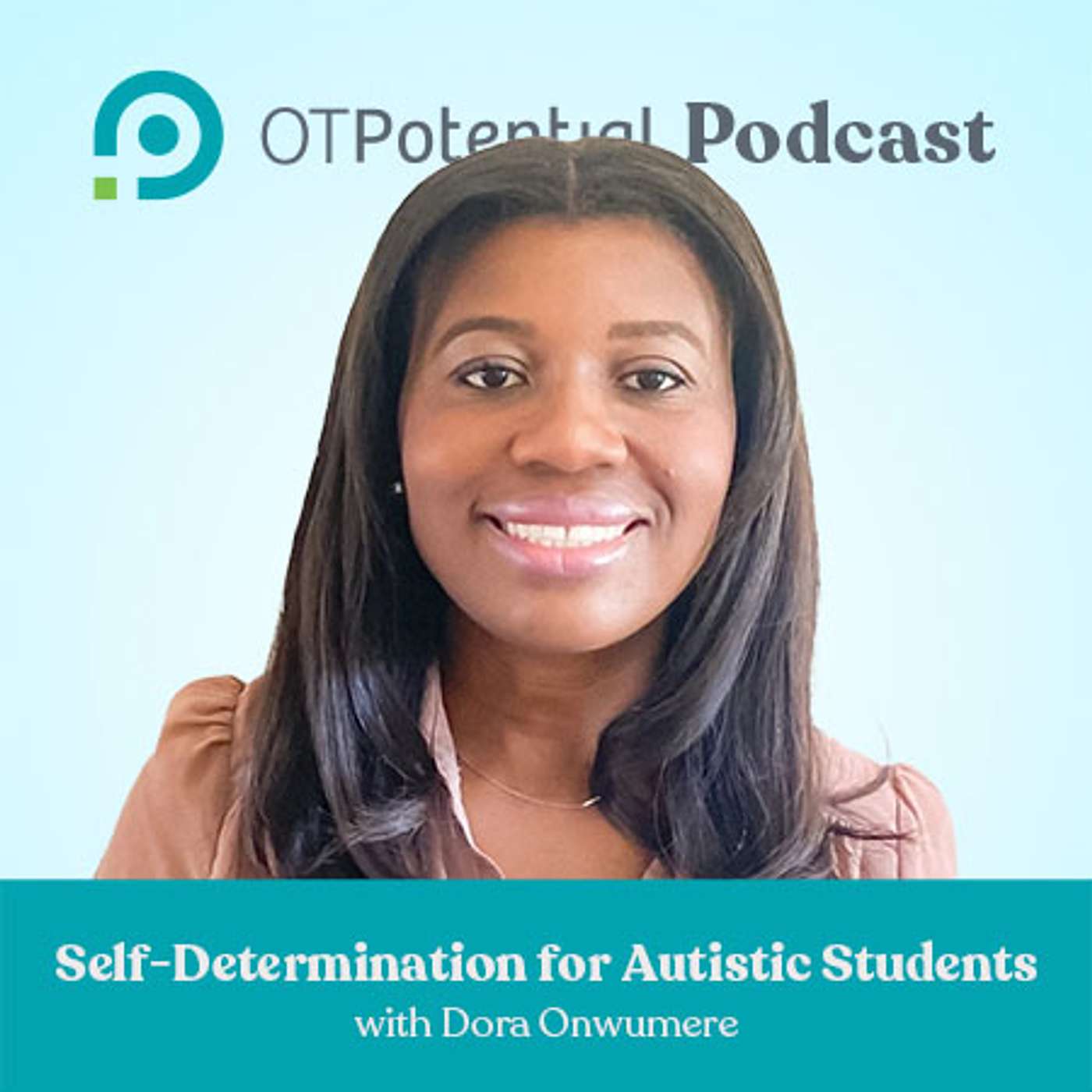 #62: Self-Determination for Autistic Students with Dora Onwumere