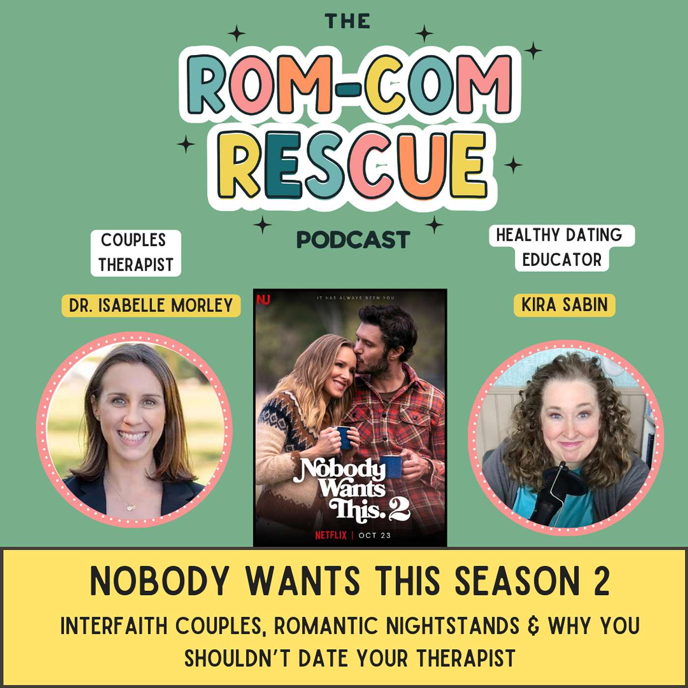 Interfaith Couples, Romantic Nightstands & Why You Shouldn’t Date Your Therapist: Nobody Wants This (Season 2)