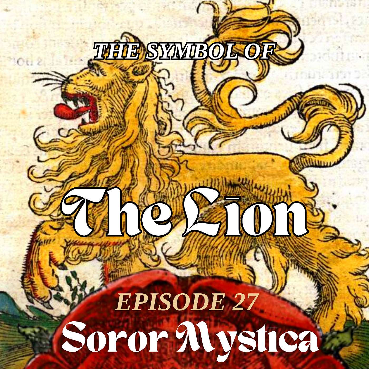 Episode 27: The Symbol of the Lion