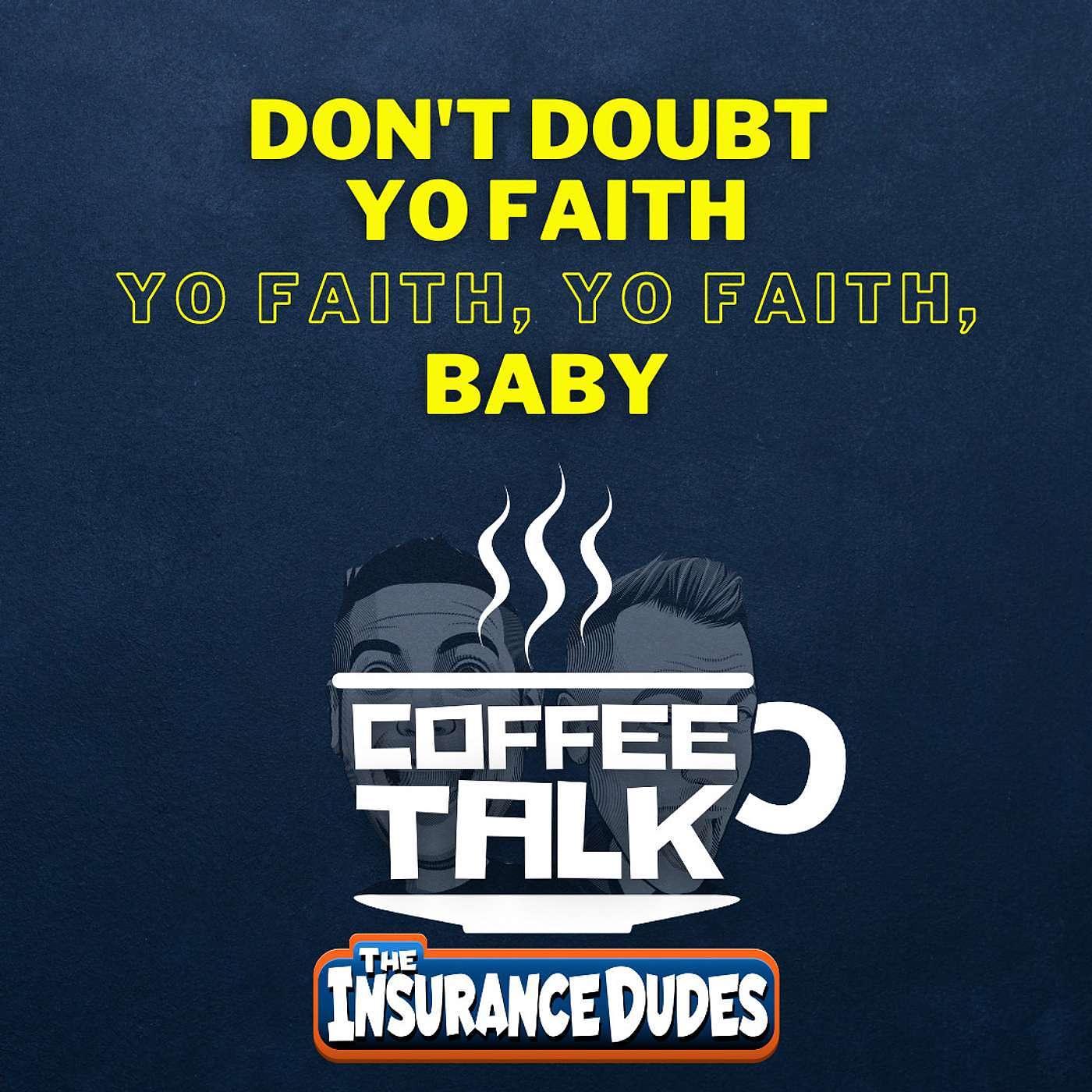 Don't Doubt Yo Faith, Yo Faith, Yo Faith, Baby episode artwork