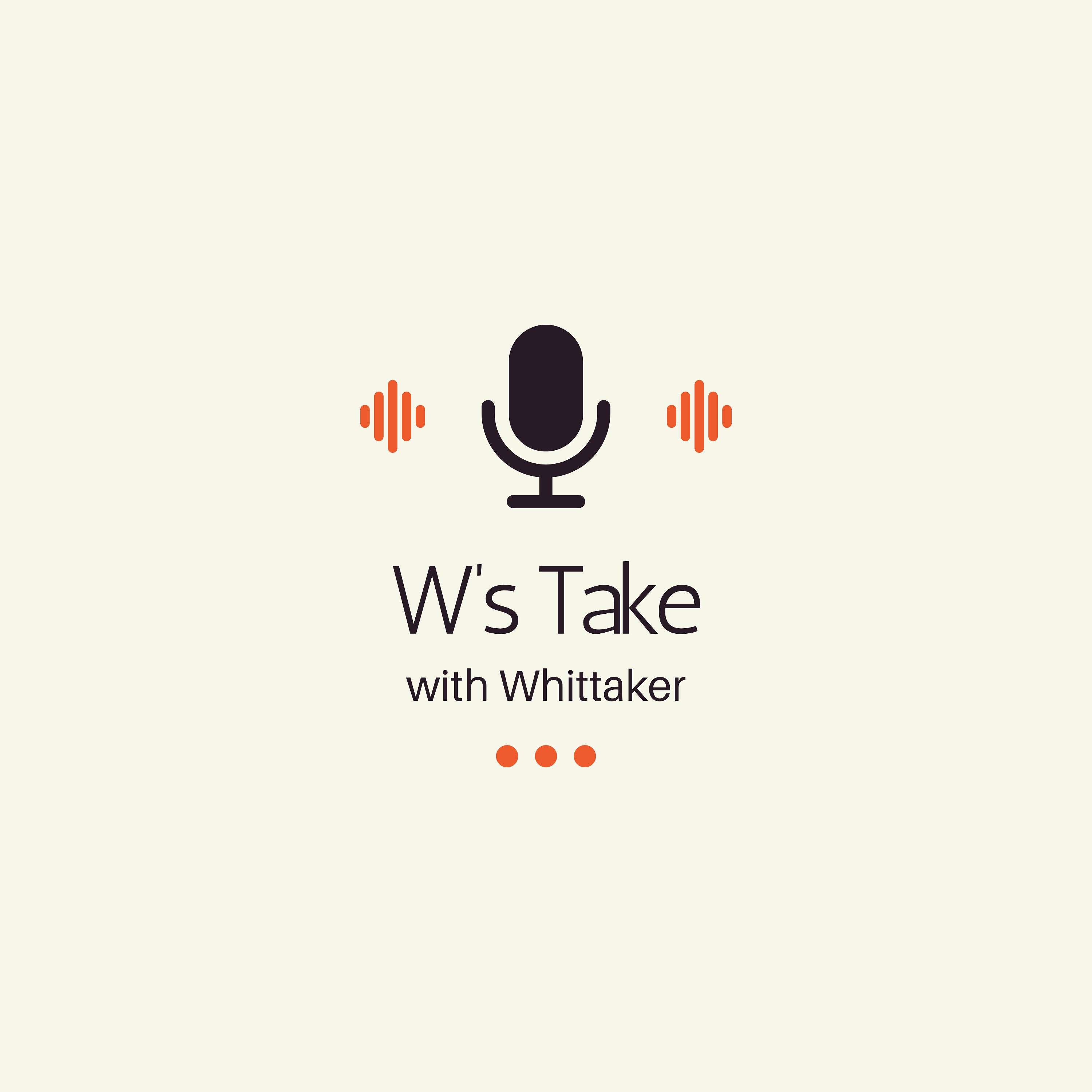 W's Take