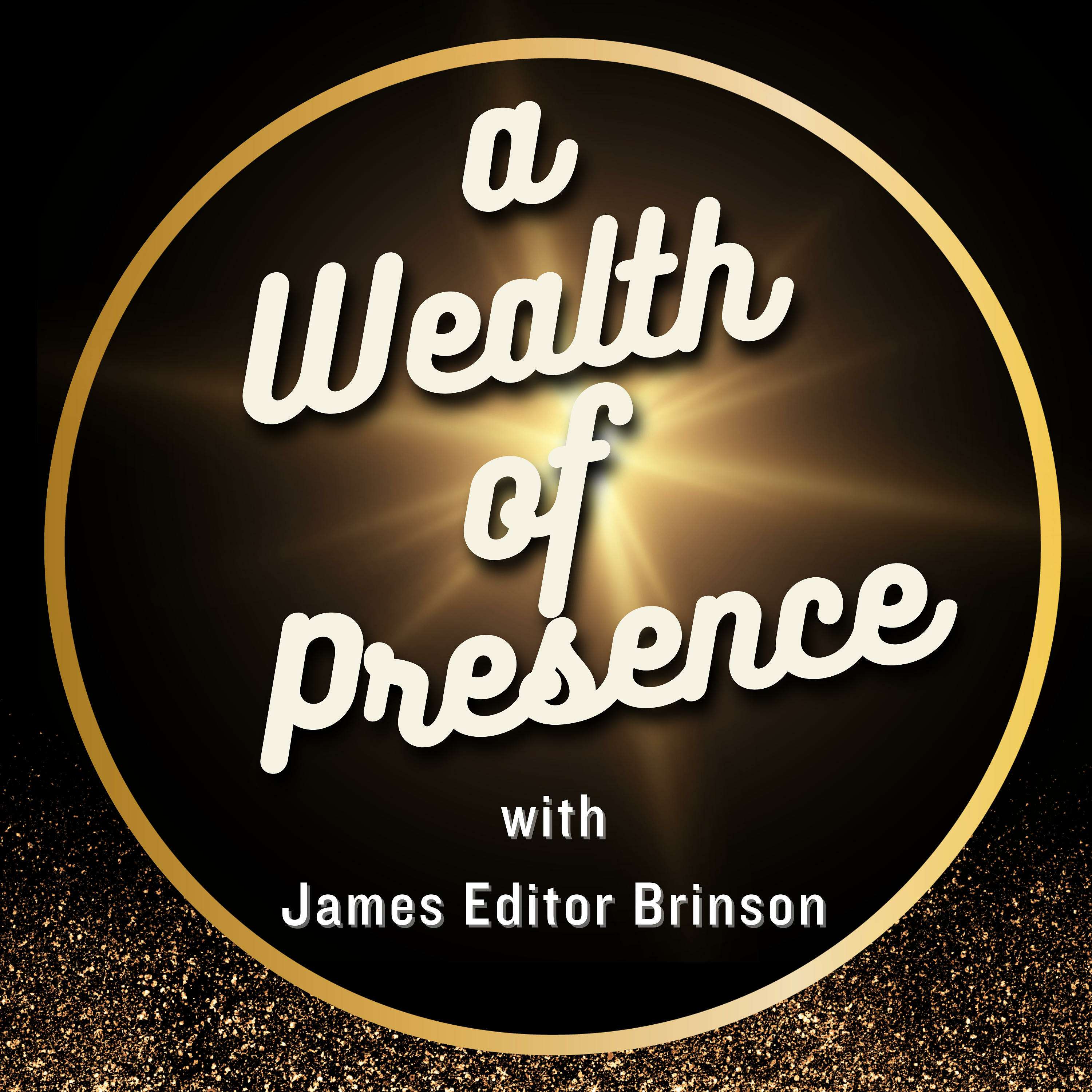 A Wealth of Presence podcast artwork
