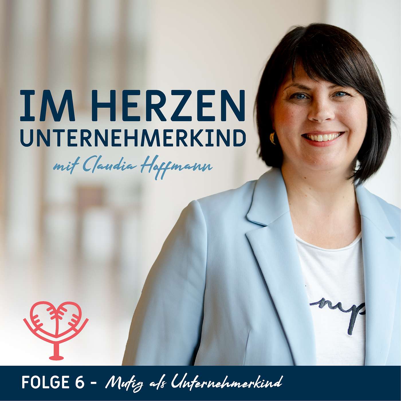 Im Herzen Unternehmerkind - mit Claudia Hoffmann