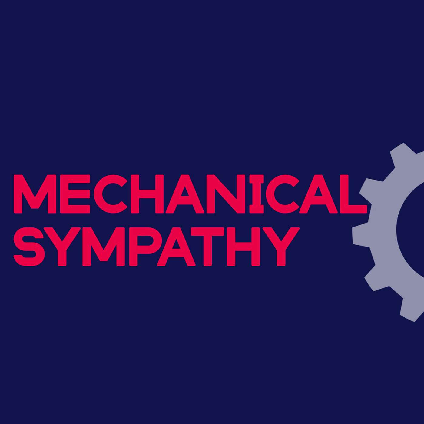 Mechanical Sympathy podcast artwork