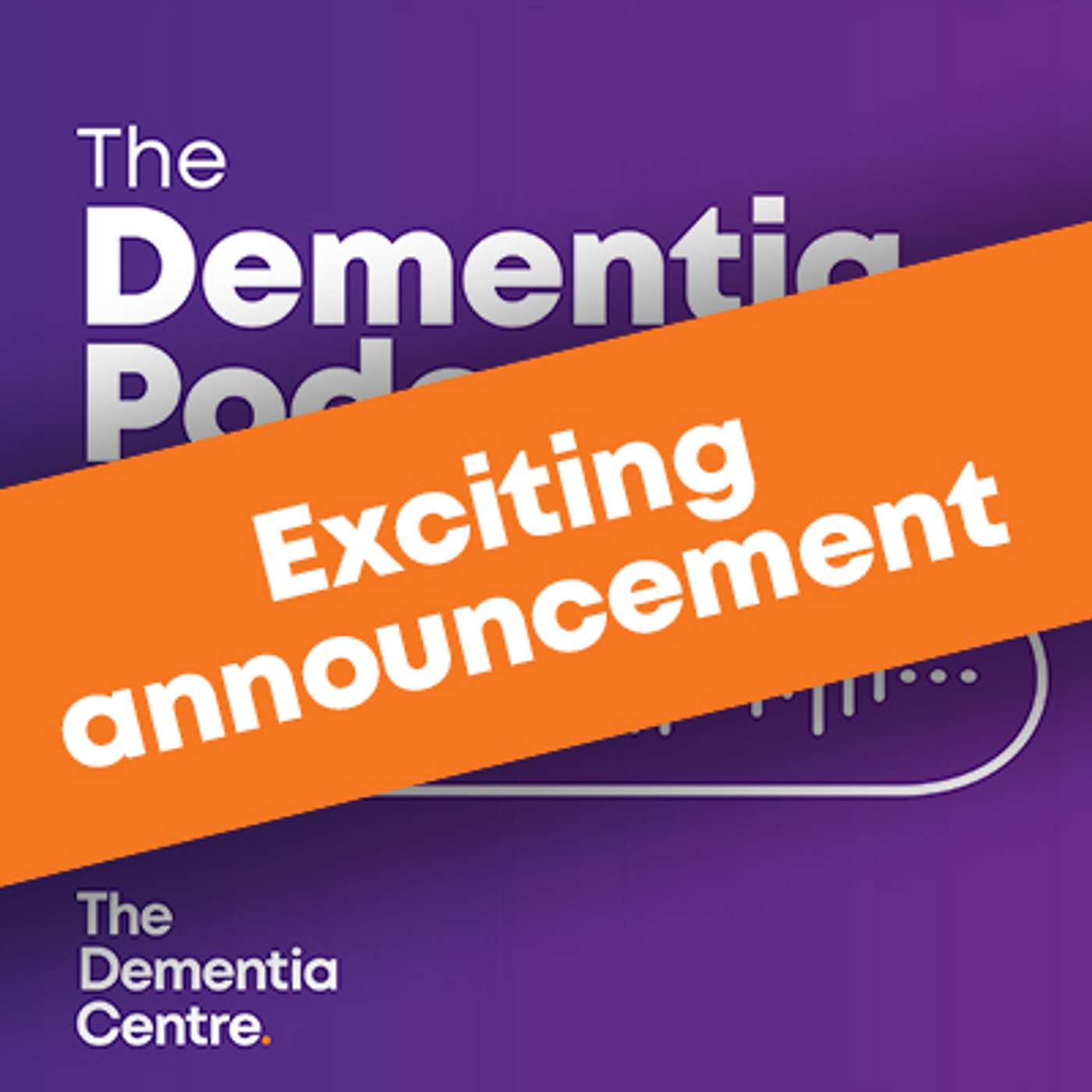 The Dementia Podcast