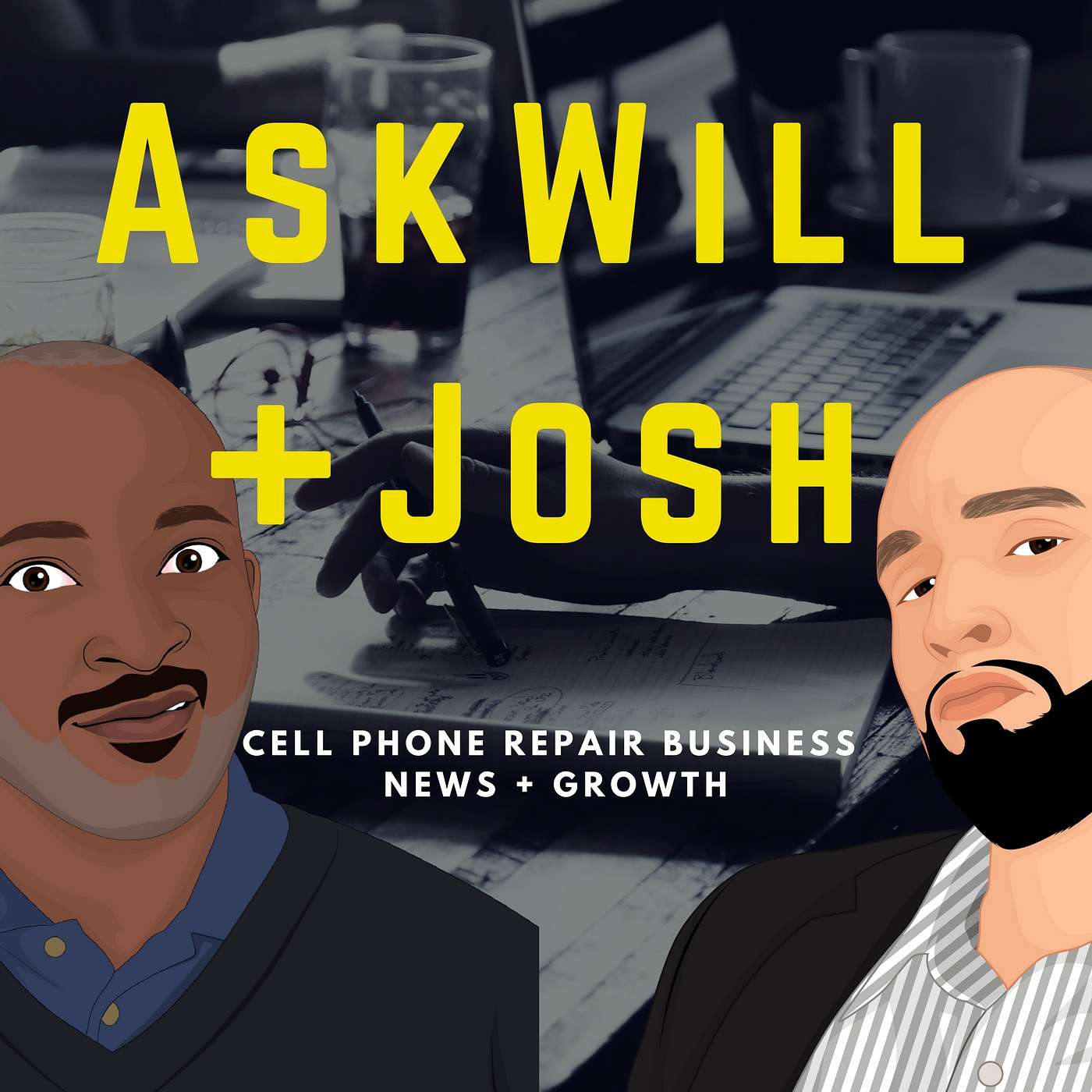AskWillandJosh Episode 9 - 5 Stages Of Cell Phone Repair Business Growth: Part 1 episode artwork