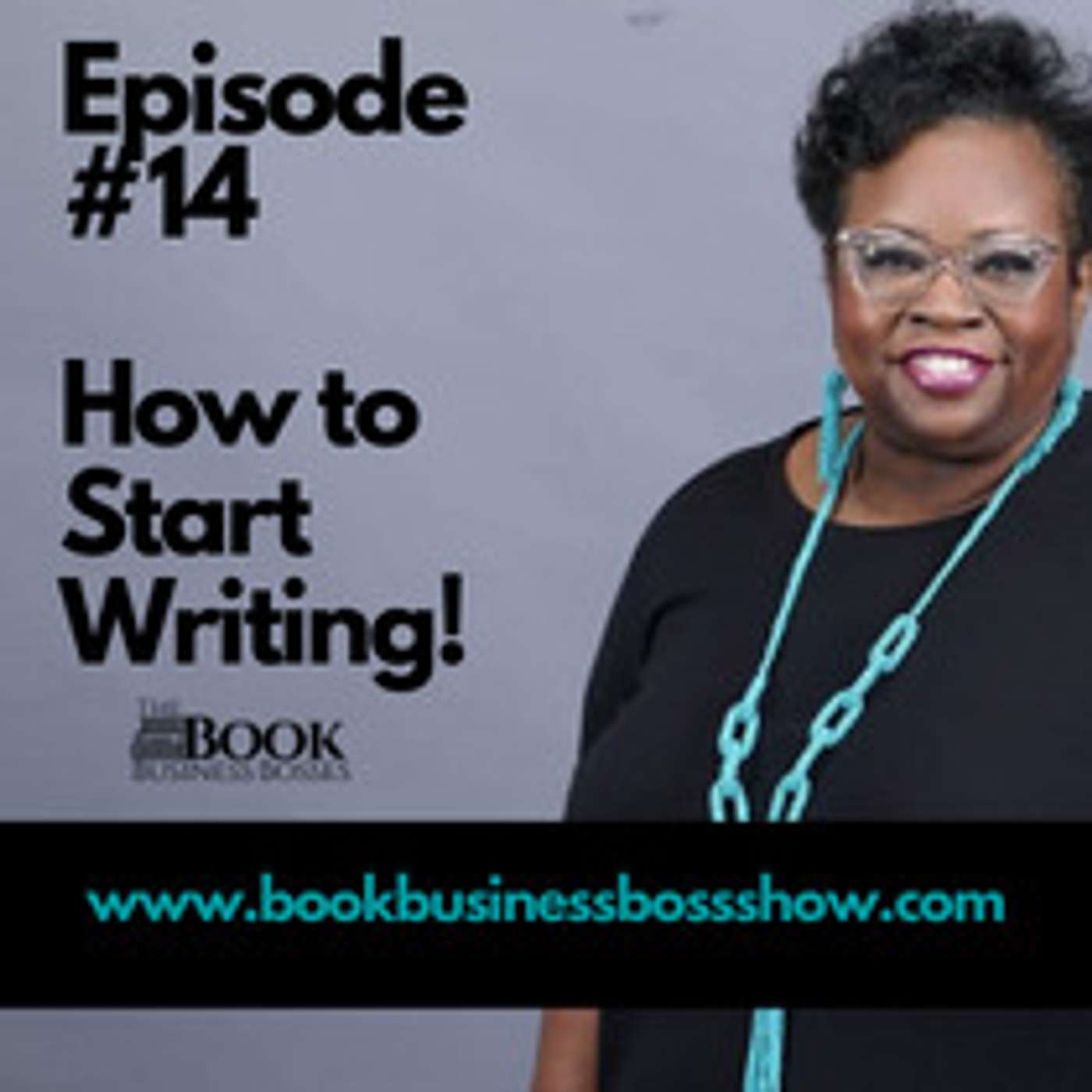 The Book Business Boss Show Episode #14 - How to start writing! episode artwork