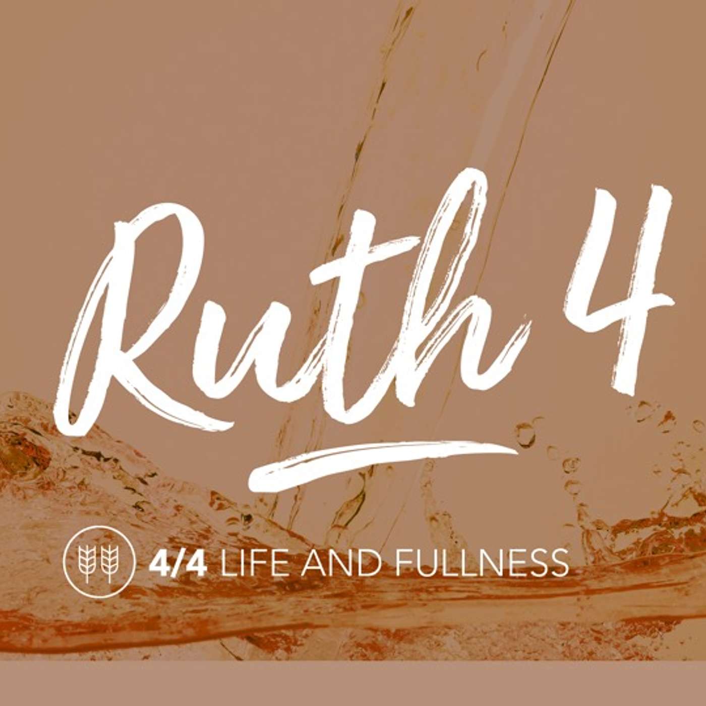 The Book Of Ruth: Part 4 - Life and Fullness