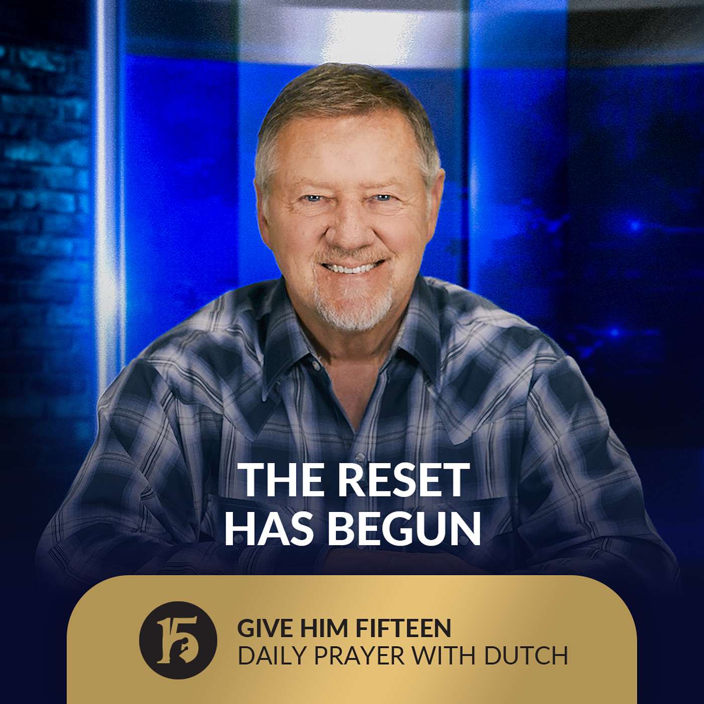 The Reset Has Begun | Give Him 15: Daily Prayer with Dutch | October 1, 2025