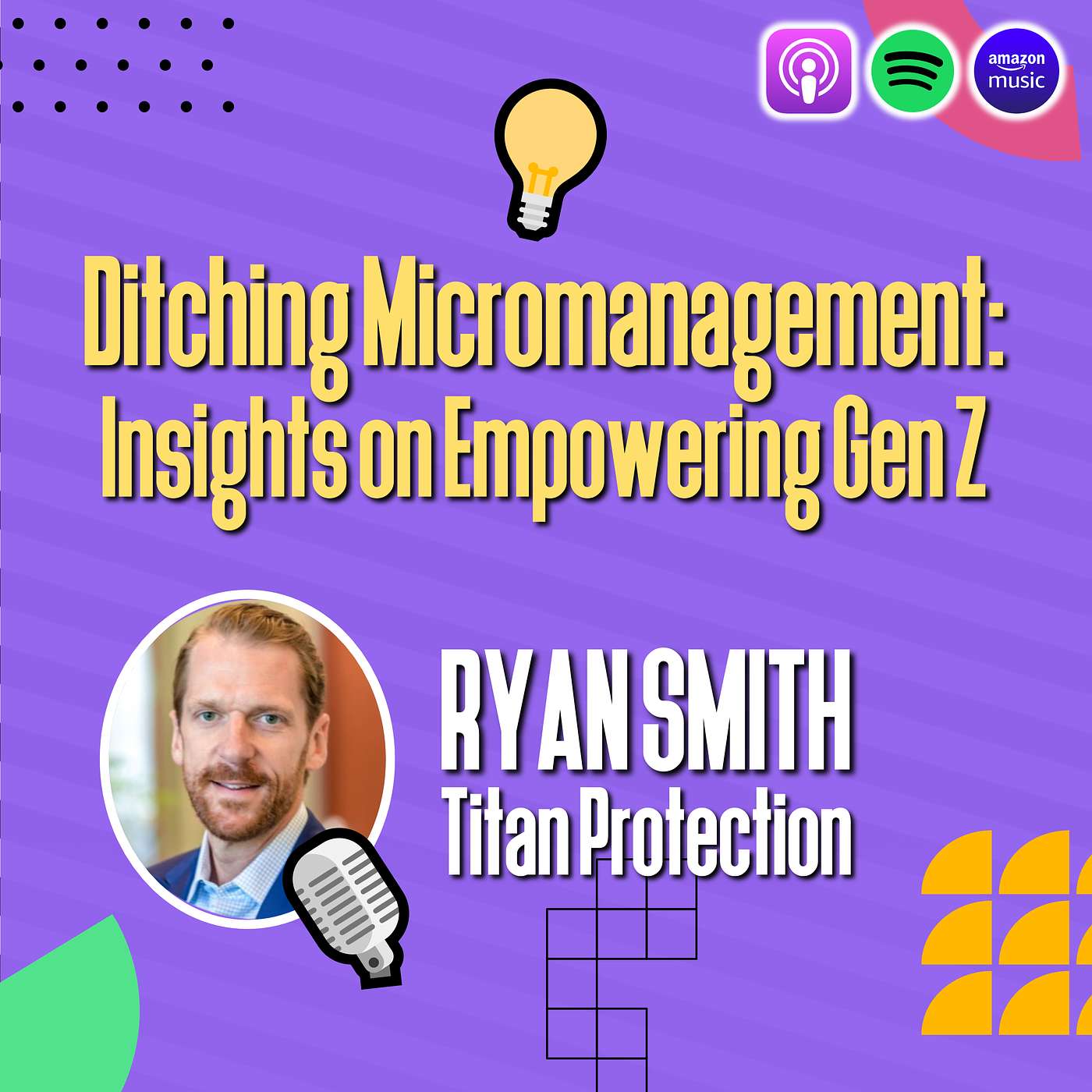 Ditching Micromanagement: Insights on Empowering Gen Z with Gen X Leader Ryan Smith