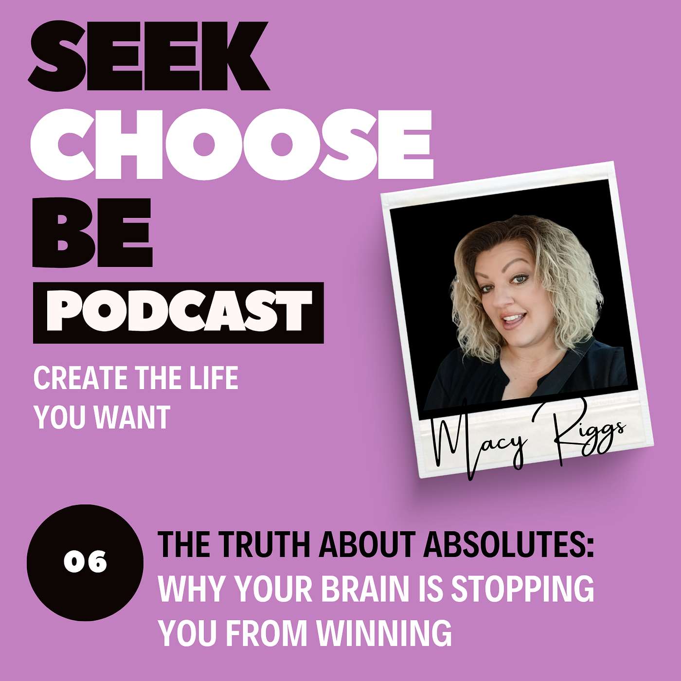 Episode 6 - The Truth About Absolutes: Why Your Brain Is Stopping You From Winning episode artwork