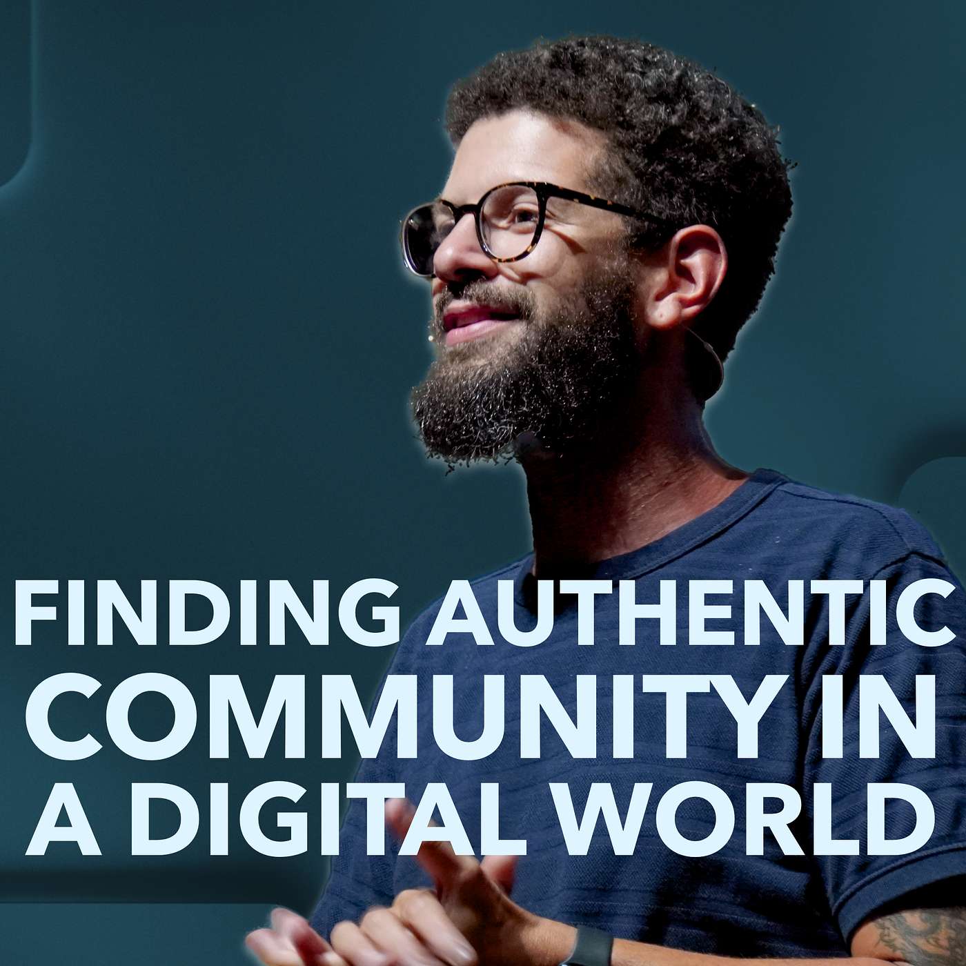 Finding Authentic Community in a Digital World episode artwork