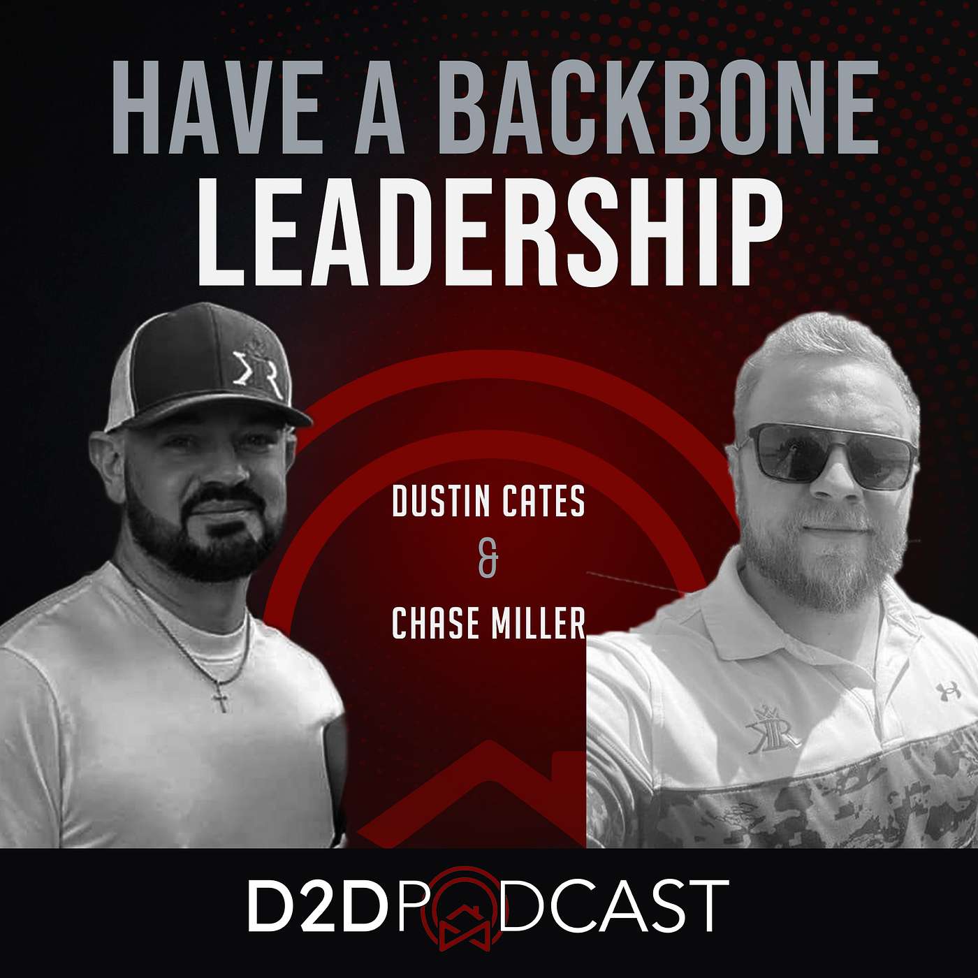 Dustin Cates and Chase Miller - Have a Backbone! Leadership