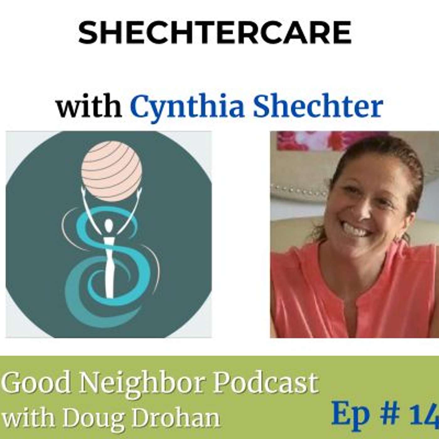 Ep. # 14 Embracing Compassionate Care with Cynthia Shechter