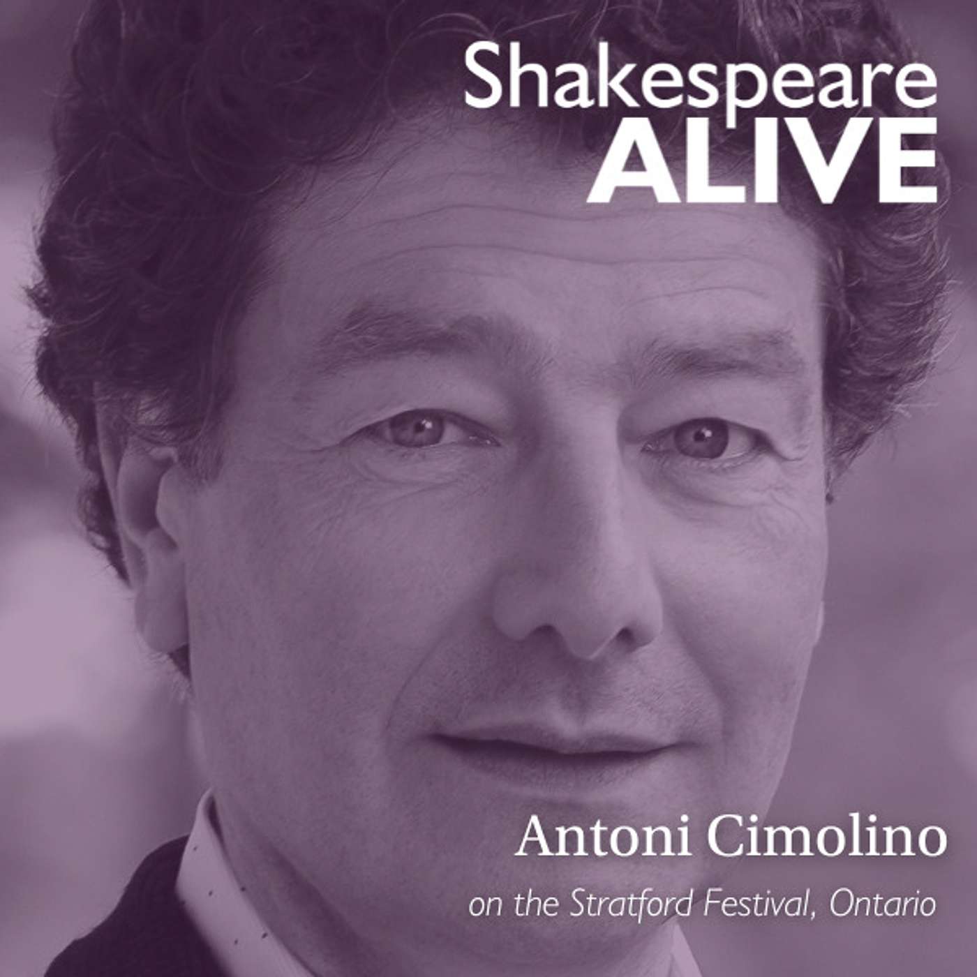 19. Antoni Cimolino on the Stratford Festival